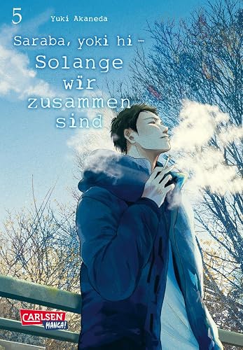 Saraba, yoki hi - Solange wir zusammen sind 5: Emotionaler Slice-of-Life Manga um eine skandalöse Liebe