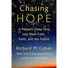 Chasing Hope A Patient's Deep Dive into Stem Cells, Faith, and the Future