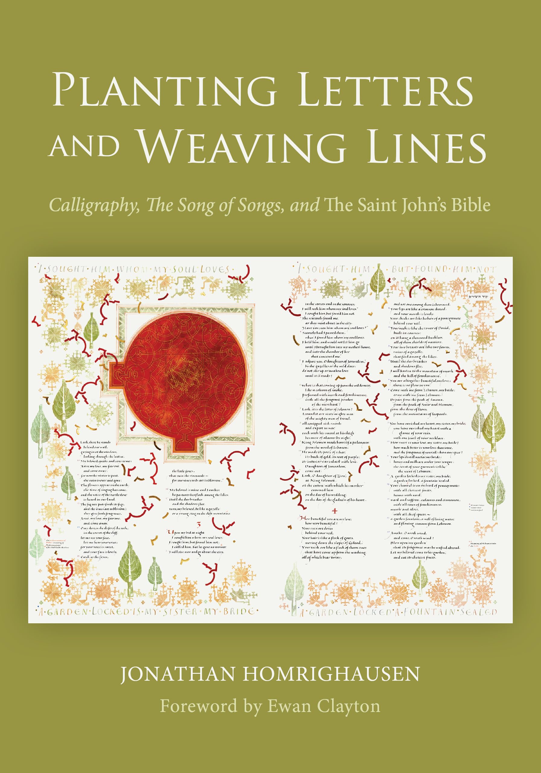 Planting Letters and Weaving Lines: Calligraphy, The Song of Songs, and The Saint John's Bible