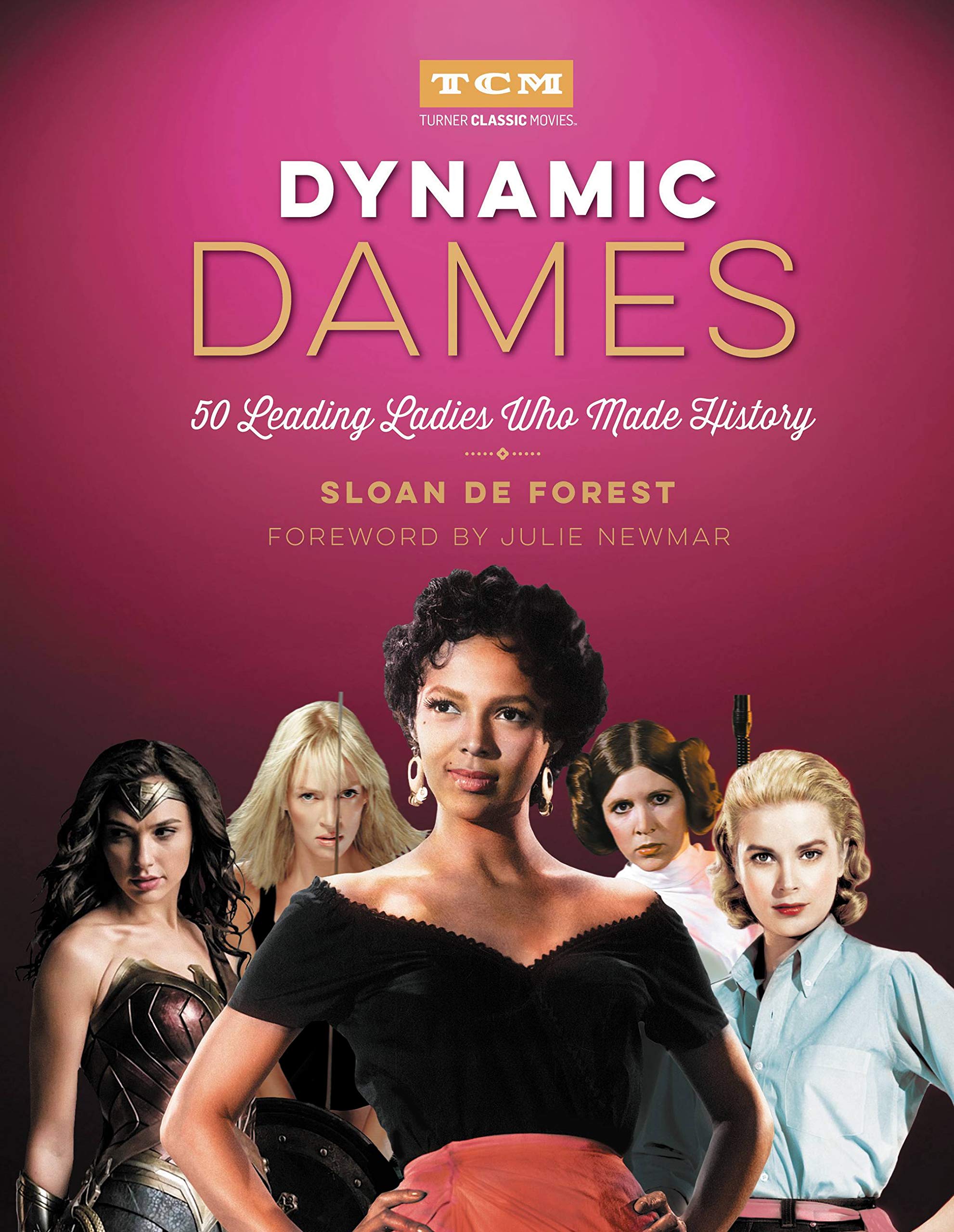 Dynamic Dames: 50 Leading Ladies Who Made History (Turner Classic Movies) Kindle Edition