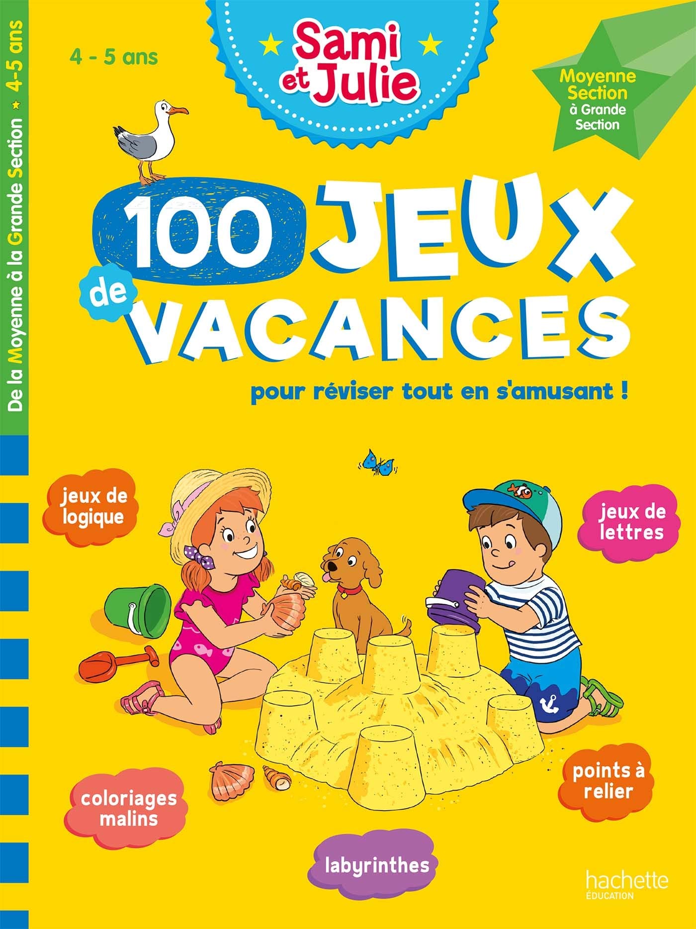 Hachette Prat 100 Jeux De Vacances - Sami Et Julie - De La Moyenne À La Grande Section - Cahier De Vacances 2026: De La Moyenne À La Grande Section. Avec 1 Crayon