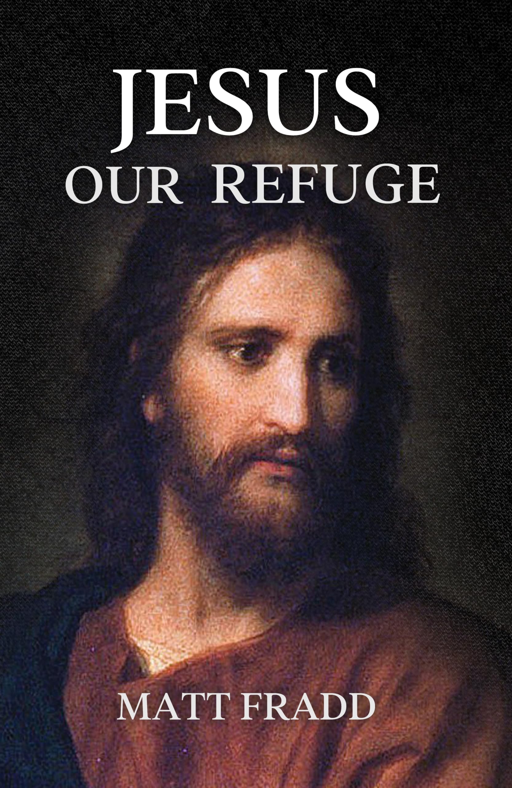 Jesus Our Refuge