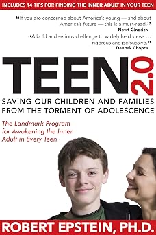 Teen 2.0 Saving Our Children and Families from the Torment of Adolescence