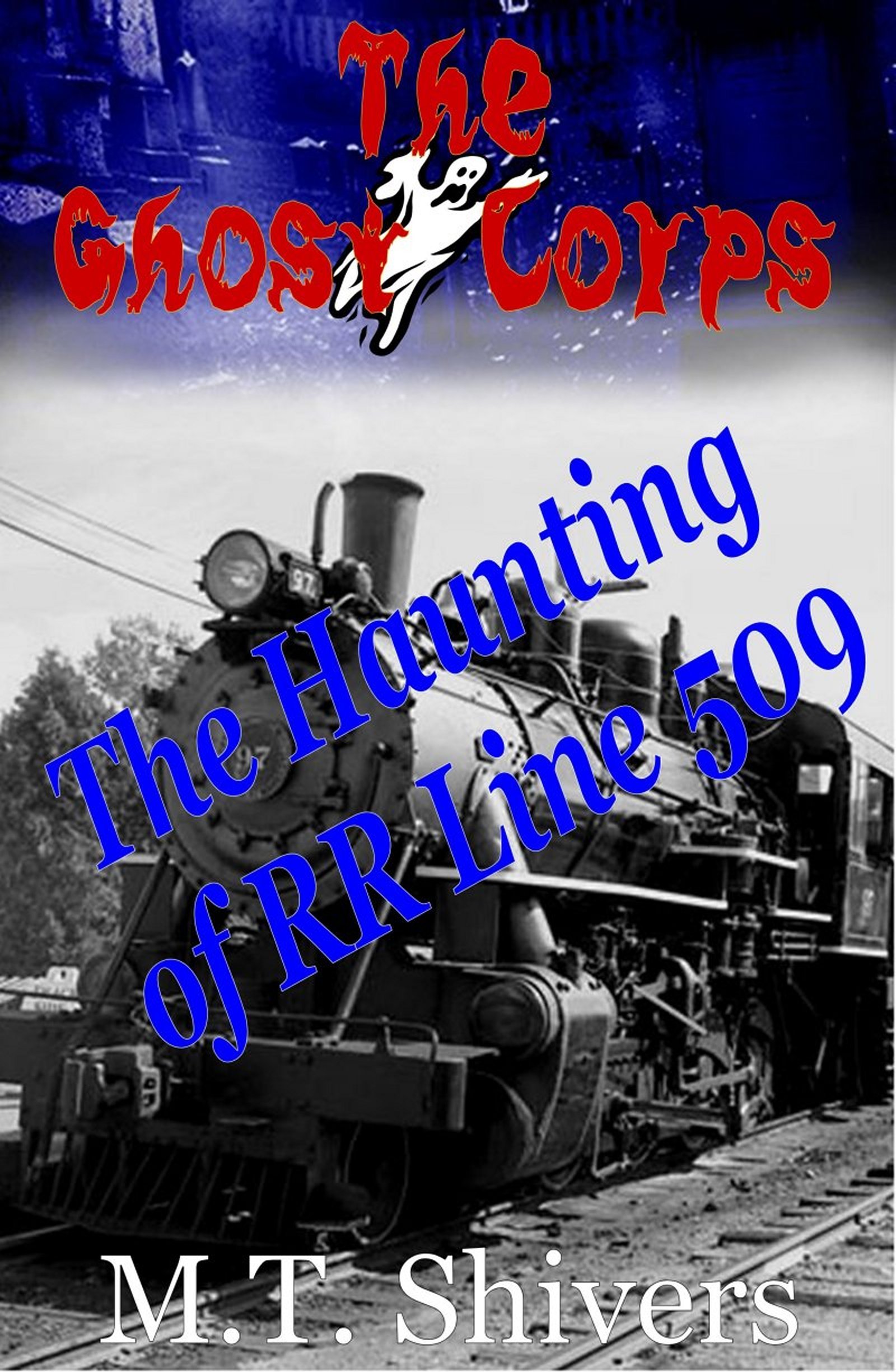 The Haunting of RR Line 509 (The Ghost Corps Book 2)