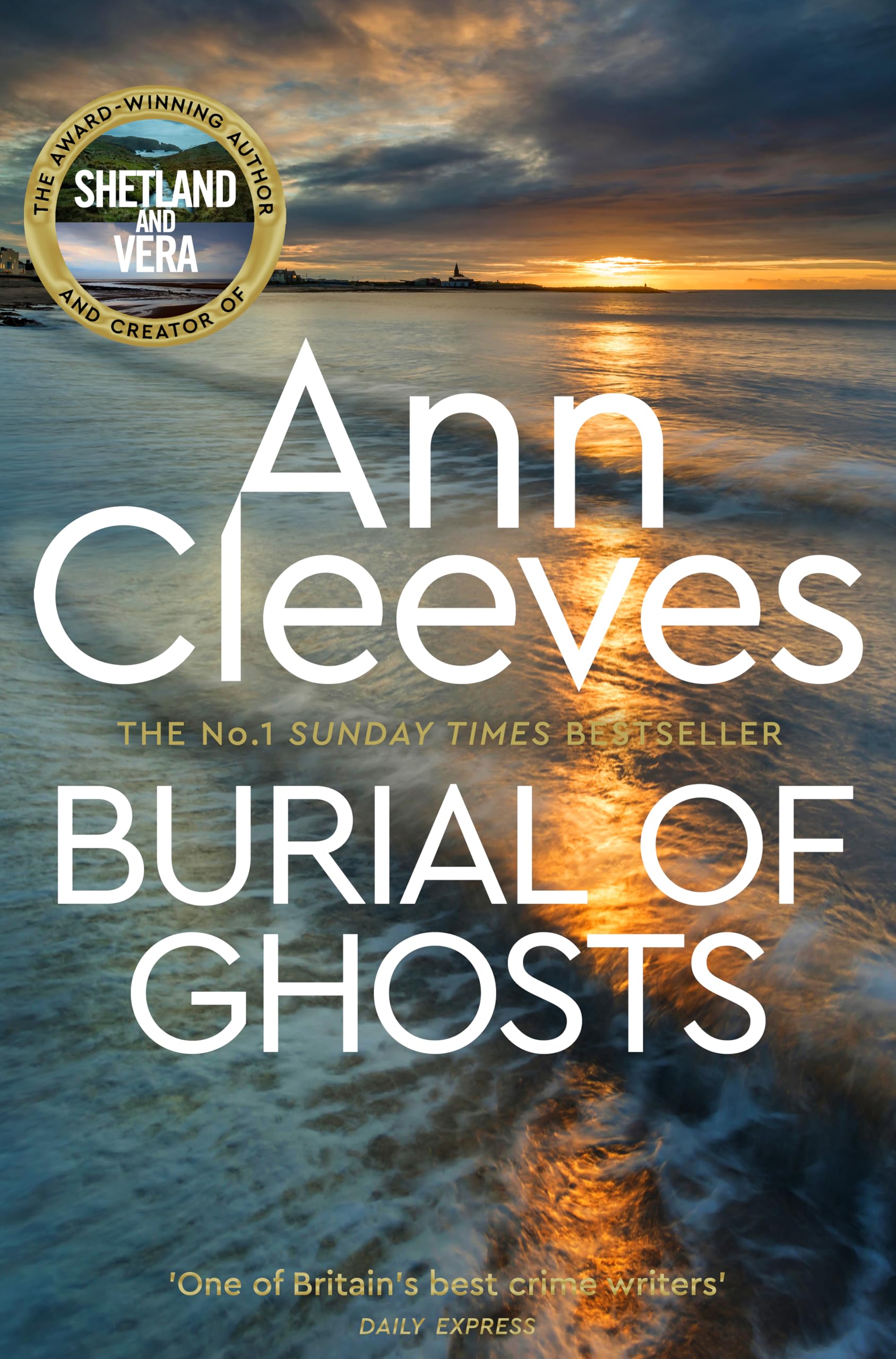 Burial of Ghosts: A haunting, immersive standalone mystery from the creator of Vera Stanhope and Jimmy Perez