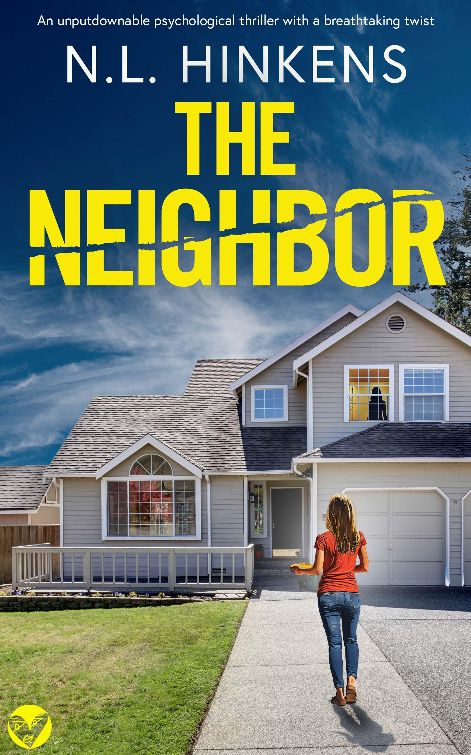 The Neighbor: A BRAND NEW unputdownable psychological thriller with a breathtaking twist