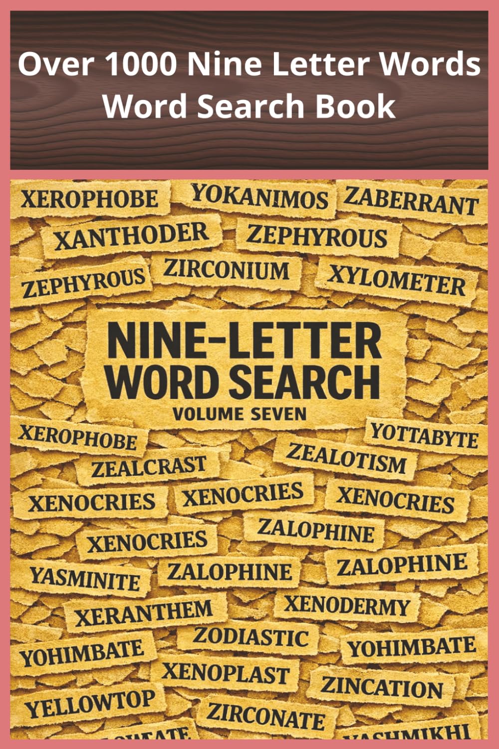 Over 1000 Nine Letter Words Word Search Book: A Dense Nine‑Letter Word Search Collection with 50 Puzzles and Over 1000 Terms Designed for Readers, ... (The Thousand Word Challenge Series)