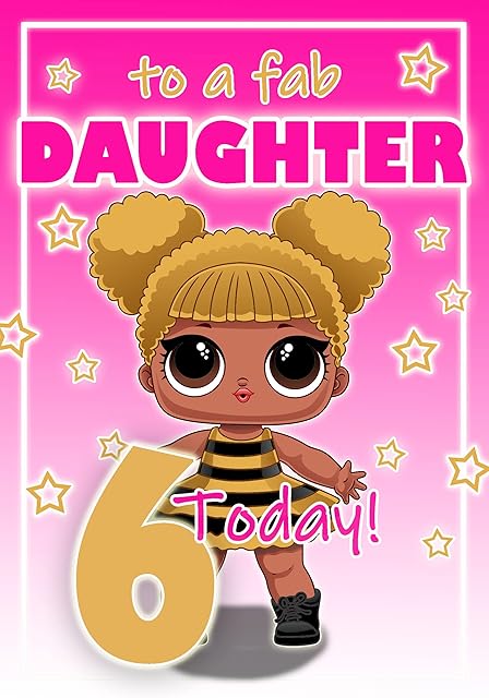 Daughter Age 6 Birthday Card - LOL Surprise - Optional Personalised Extra Large 77MM Badge - Full Colour Inside!