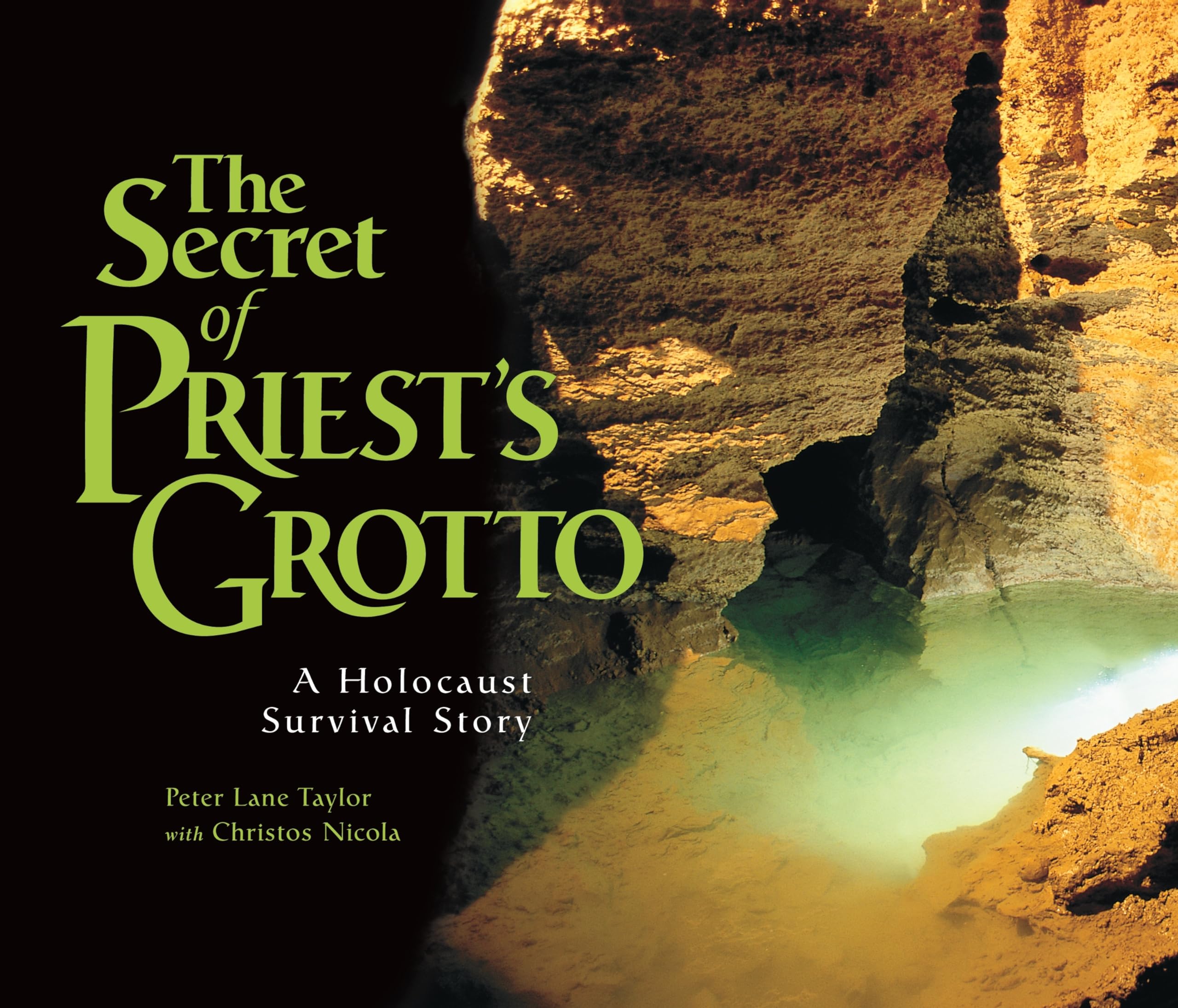 The Secret of Priest's Grotto: A Holocaust Survival Story Nicola, Christos and Taylor, Peter Lane