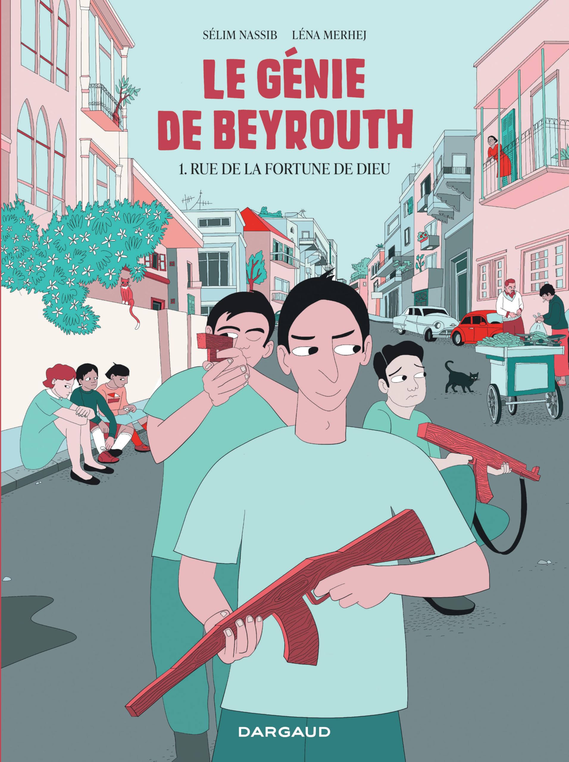 Le génie de Beyrouth - Tome 1 - Rue de la fortune de Dieu