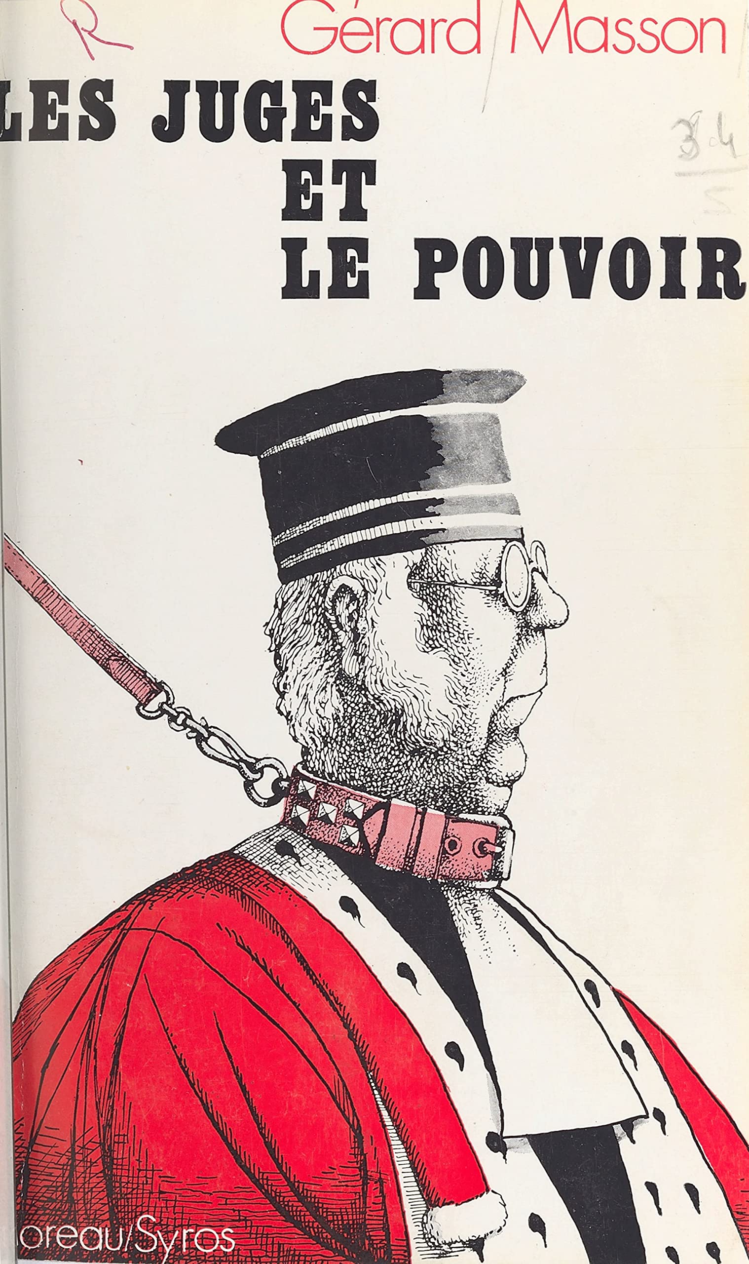 Les juges et le pouvoir regard critique sur l'indépendance de la justice