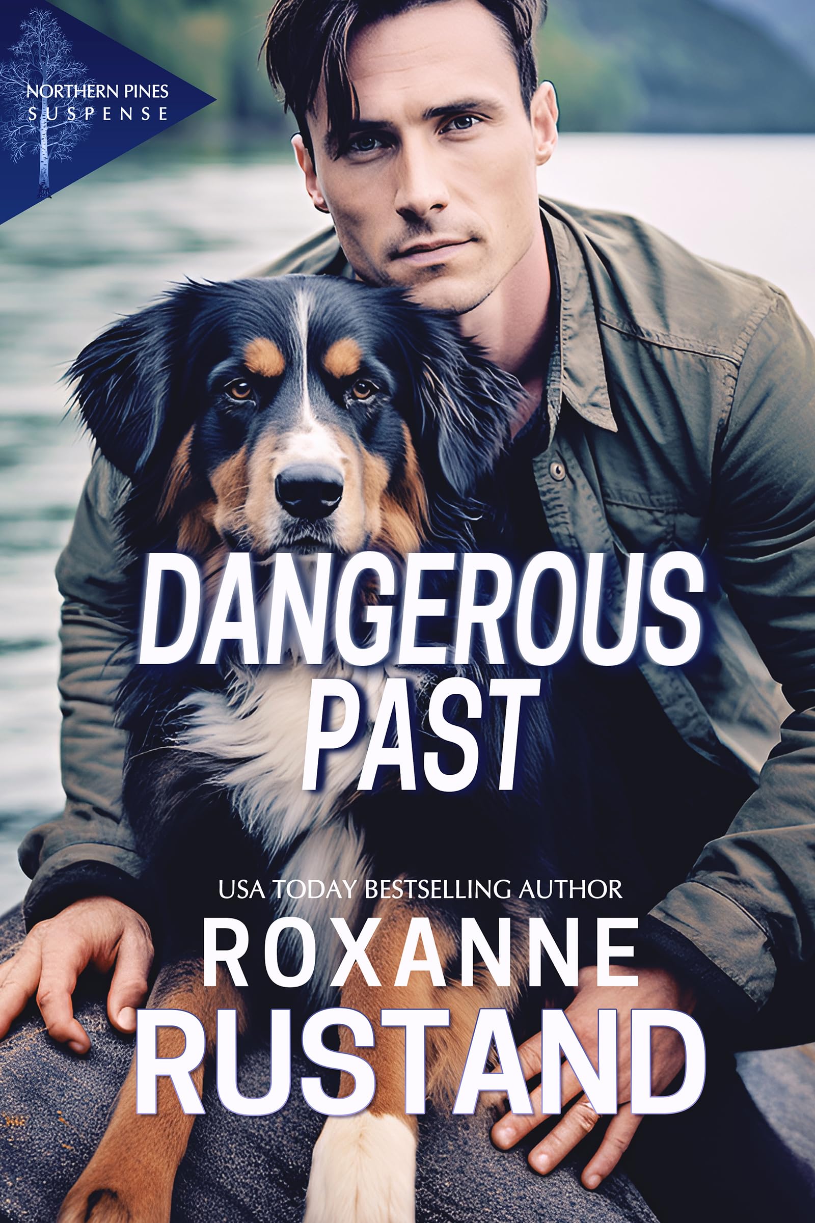 DANGEROUS PAST: a clean romantic suspense (Northern Pines Suspense Book 1)