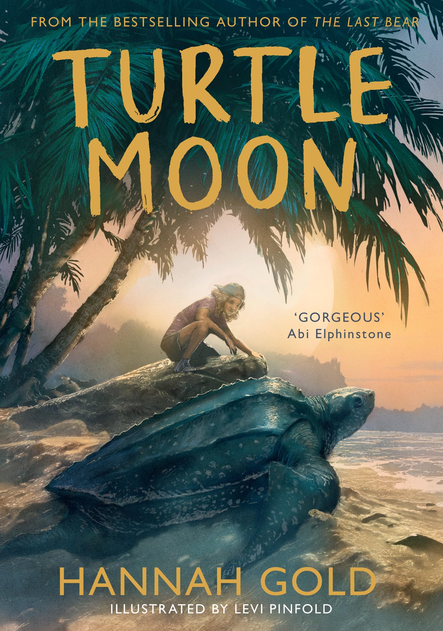 Turtle Moon: A thrilling new illustrated animal adventure for kids from the Sunday Times bestselling author of THE LAST BEAR