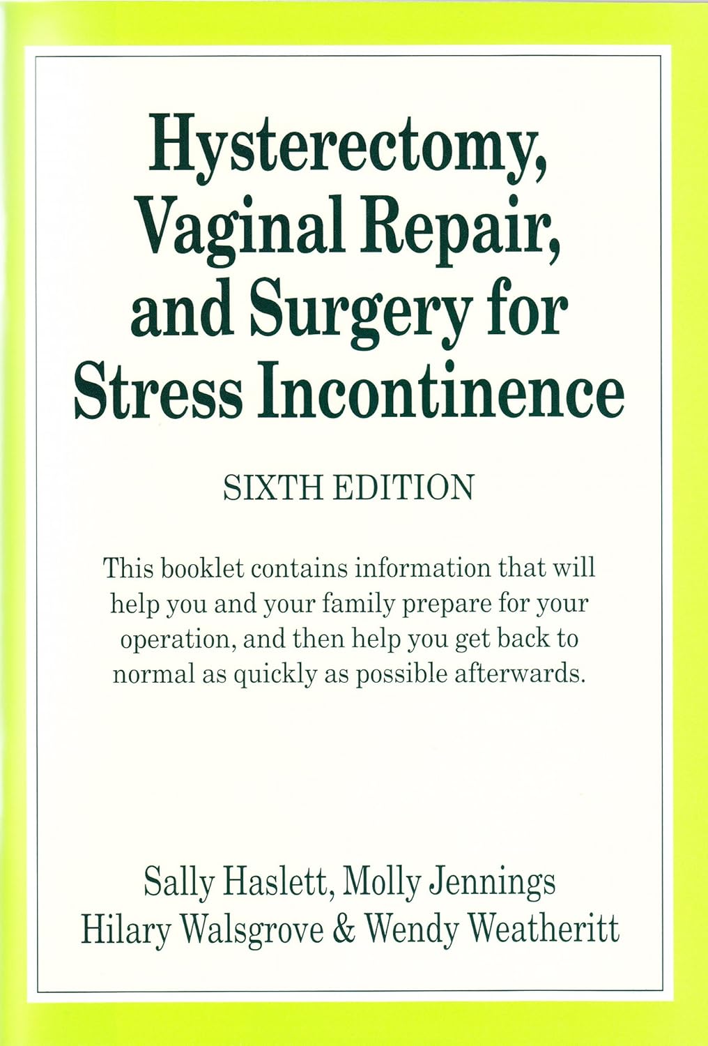 Hysterectomy, Vaginal Repair, and Surgery for Stress