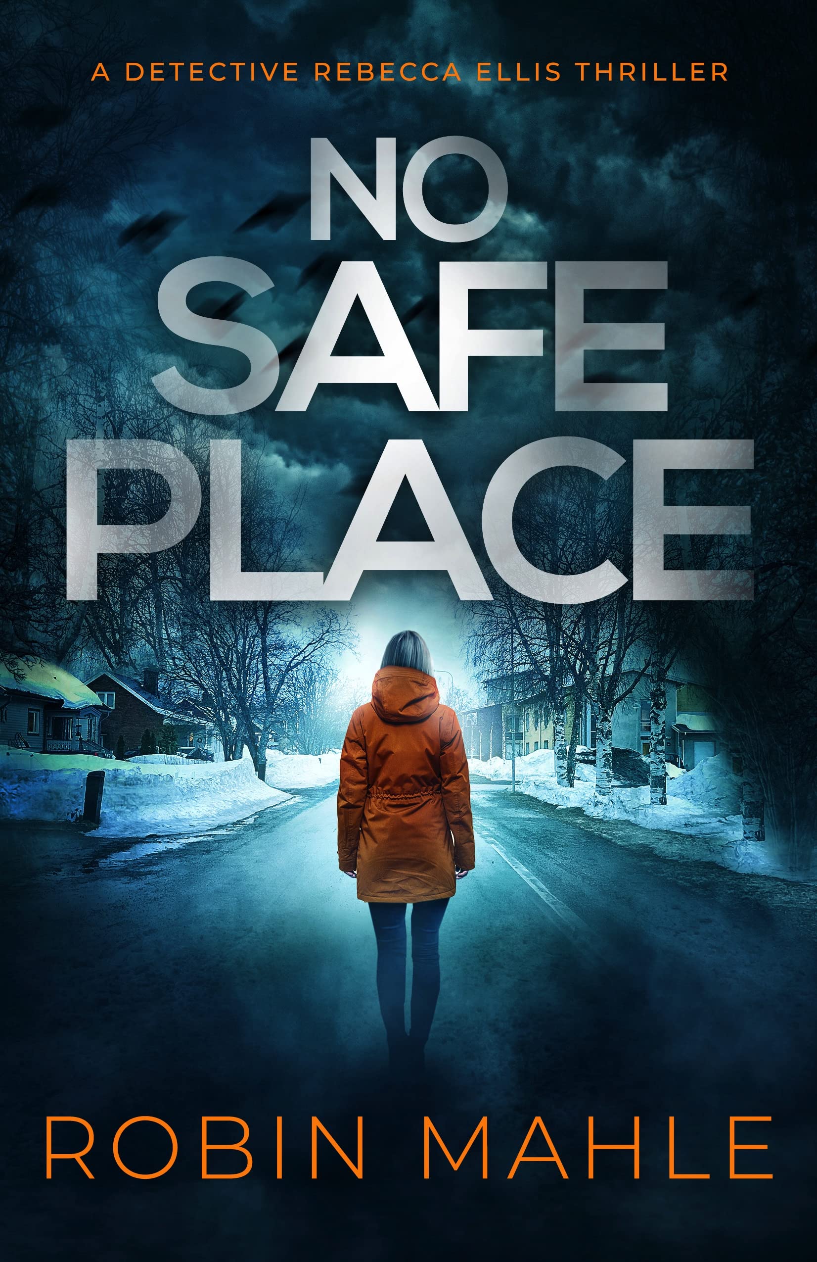 No Safe Place (A Detective Rebecca Ellis Thriller Book 1)