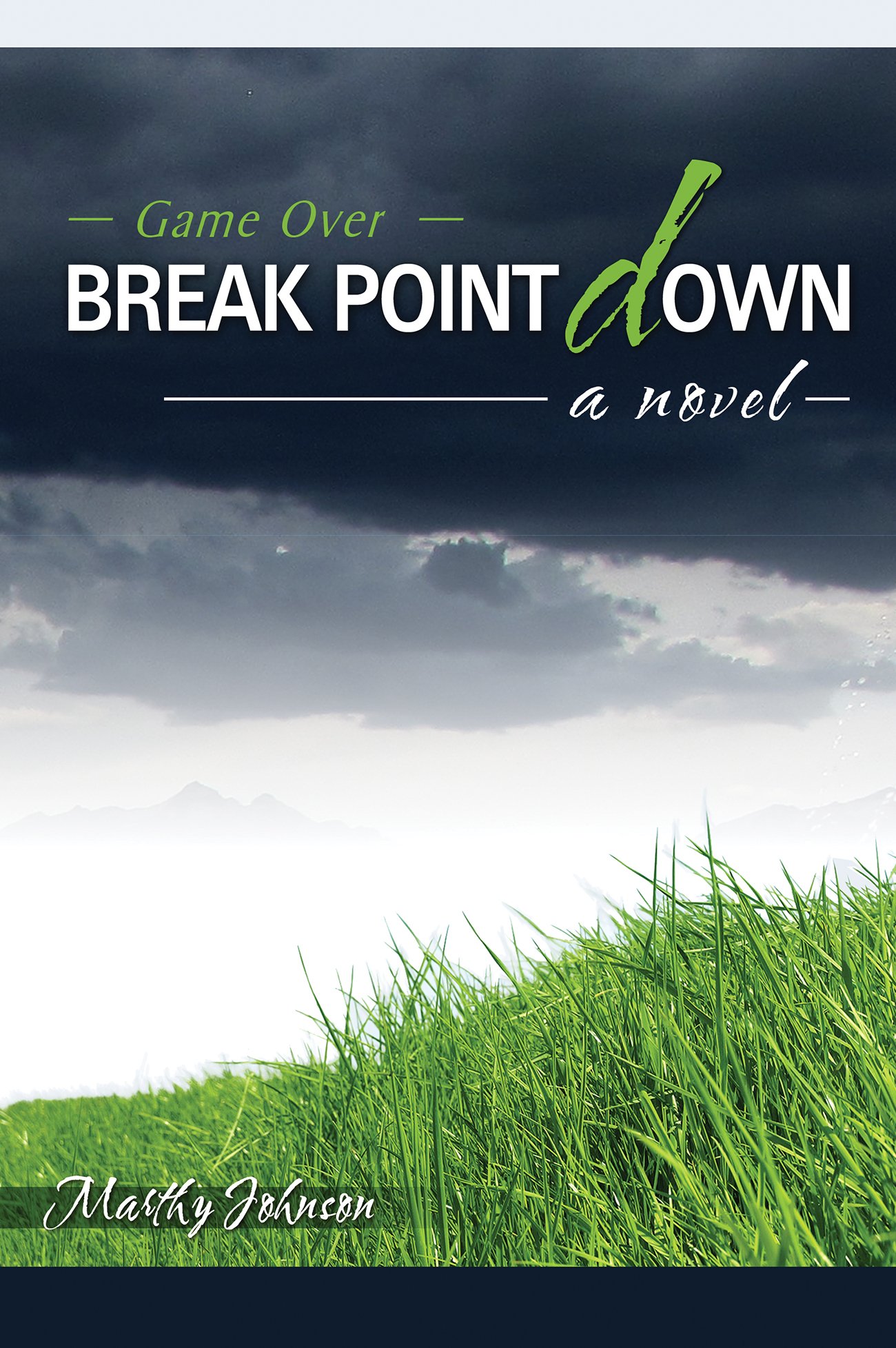 Break Point Down: Game Over--A Novel