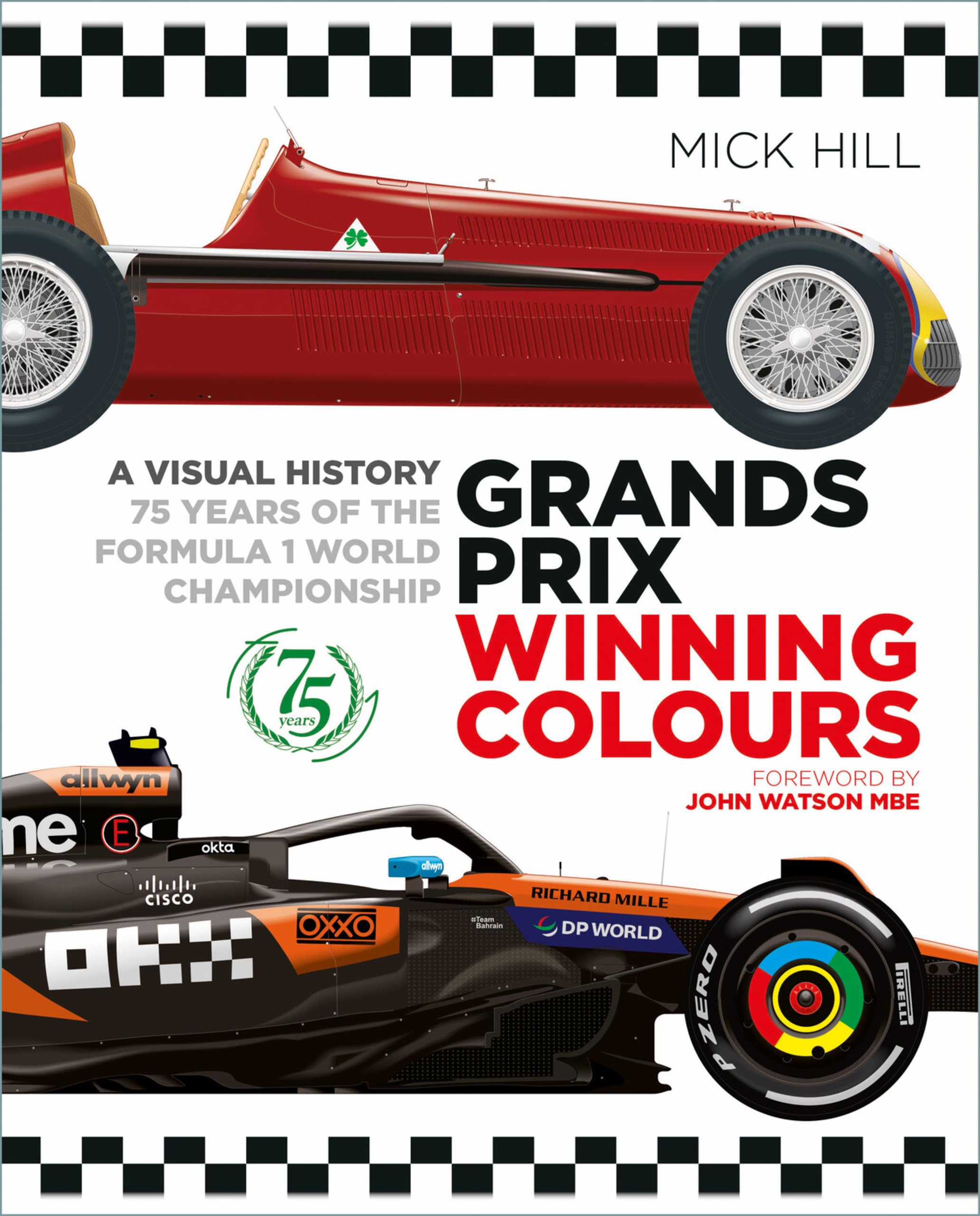 Grands Prix Winning Colours: A Visual History - 75 Years of the Formula 1 World Championship