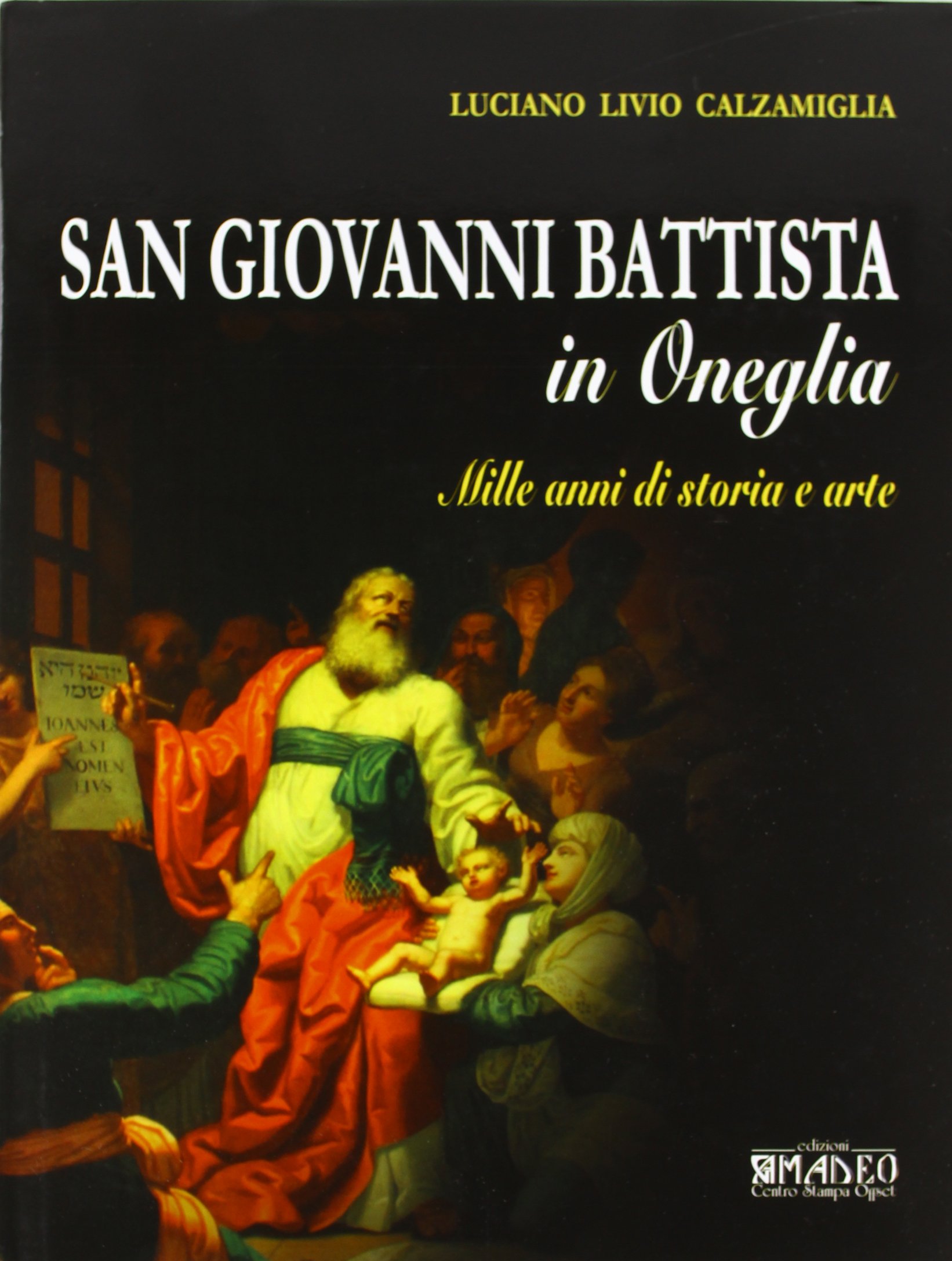 San Giovanni Battista in Oneglia : livre d'art et d'histoire illustré
