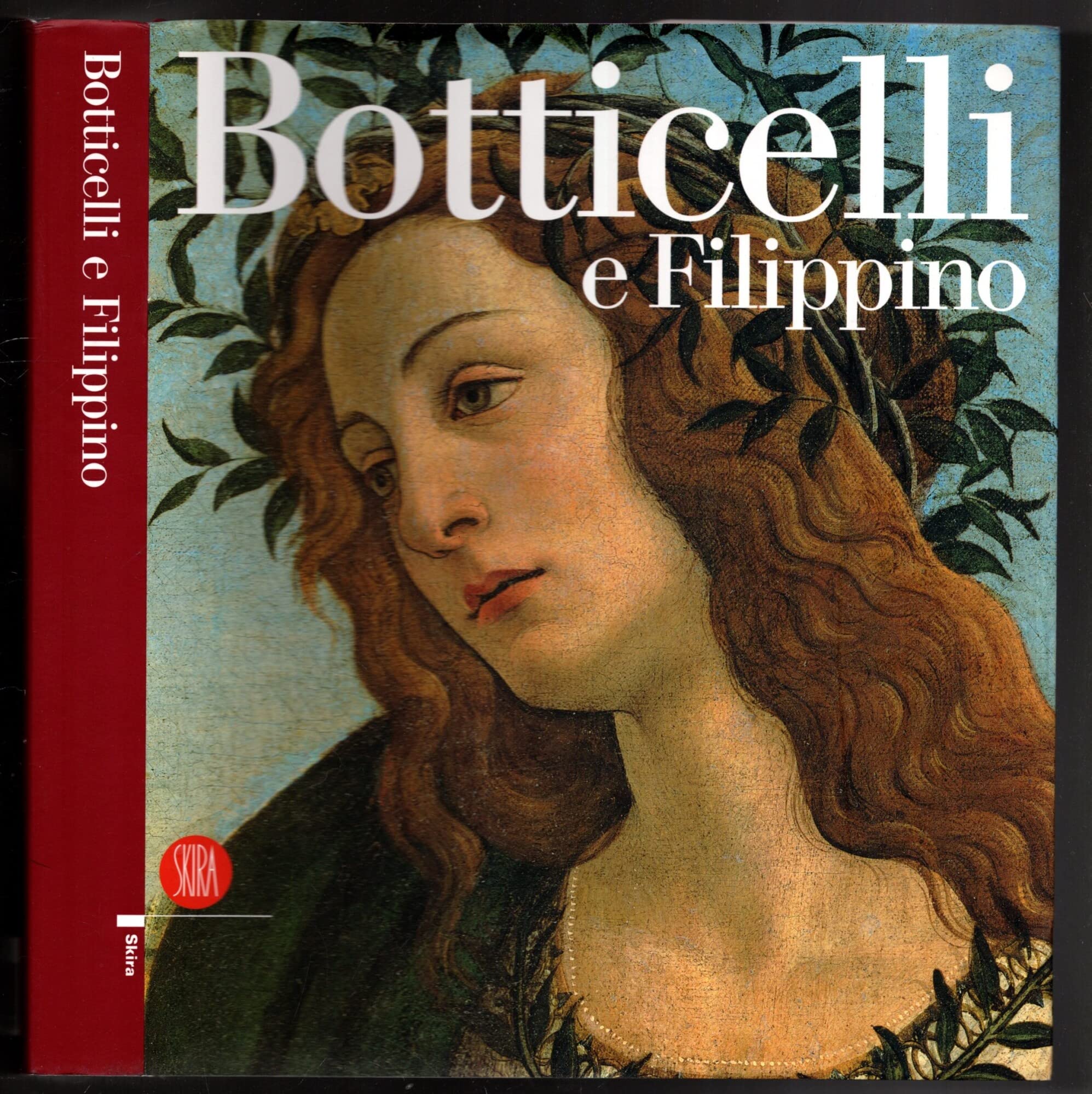 Botticelli E Filippino. L'inquietudine E La Grazia Nella Pittura Fiorentina Del Quattrocento - 4