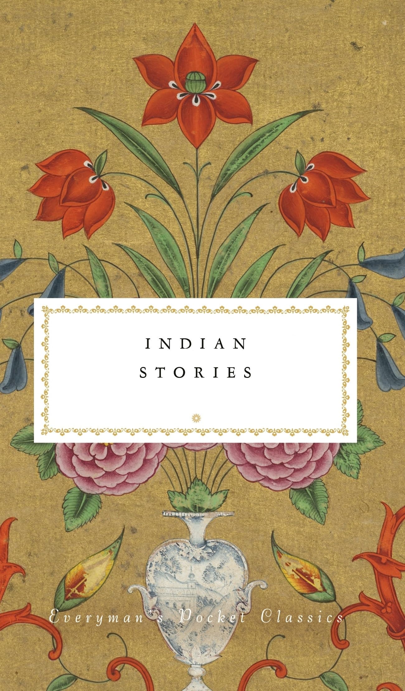Indian Stories (Everyman's Library POCKET CLASSICS)