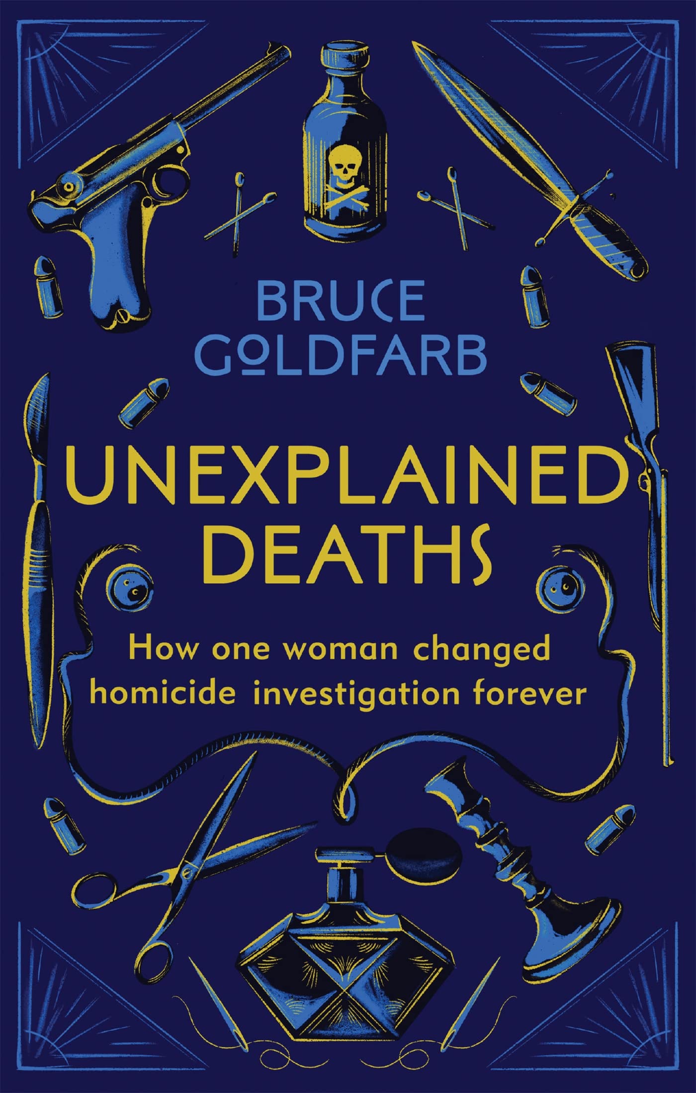 Unexplained Deaths : How one woman changed homicide investigation forever