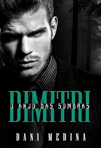 DIMITRI : O Anjo das Sombras (Série Anjos da Escuridão Livro 4)