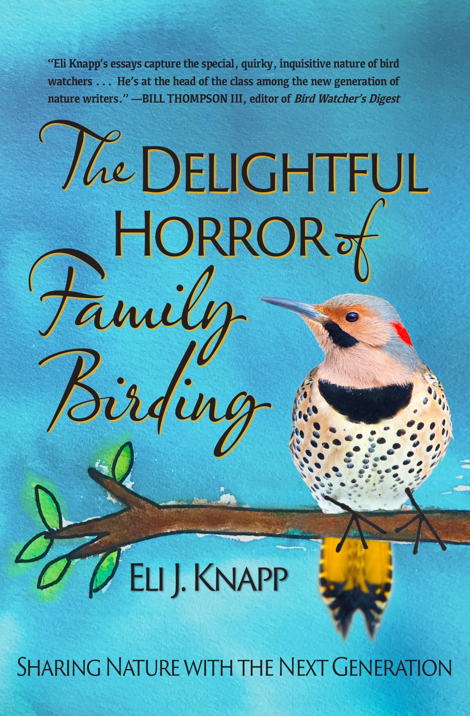 Buy The Delightful Horror of Family Birding: Sharing Nature With the Next Generation — BookShops.in
