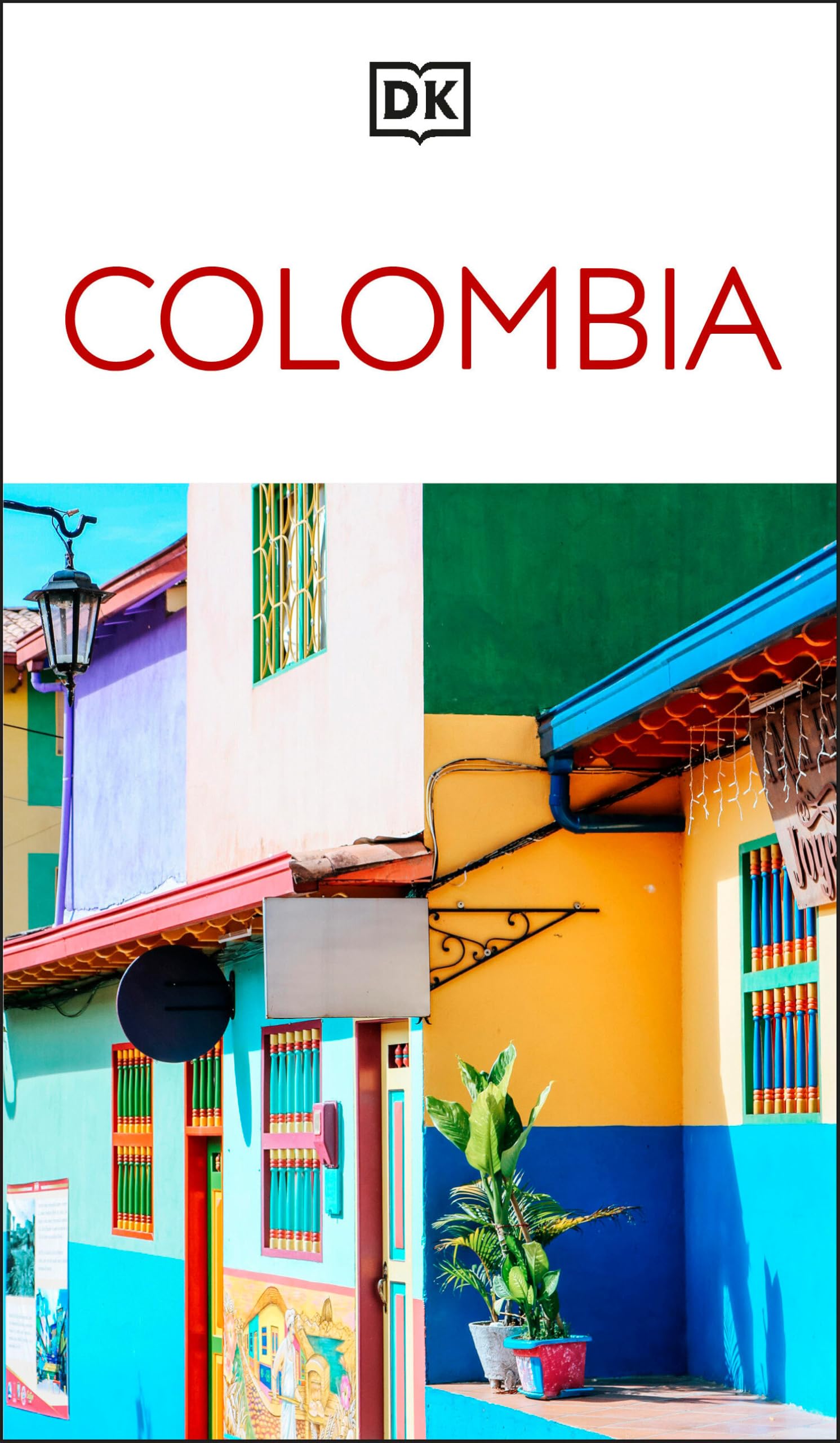 DK Colombia: Must-See Sights. Culture & History. Detailed Maps & Tours. Covers Medellín, Bogotá, Cartagena, Cali, & more (Travel Guide)