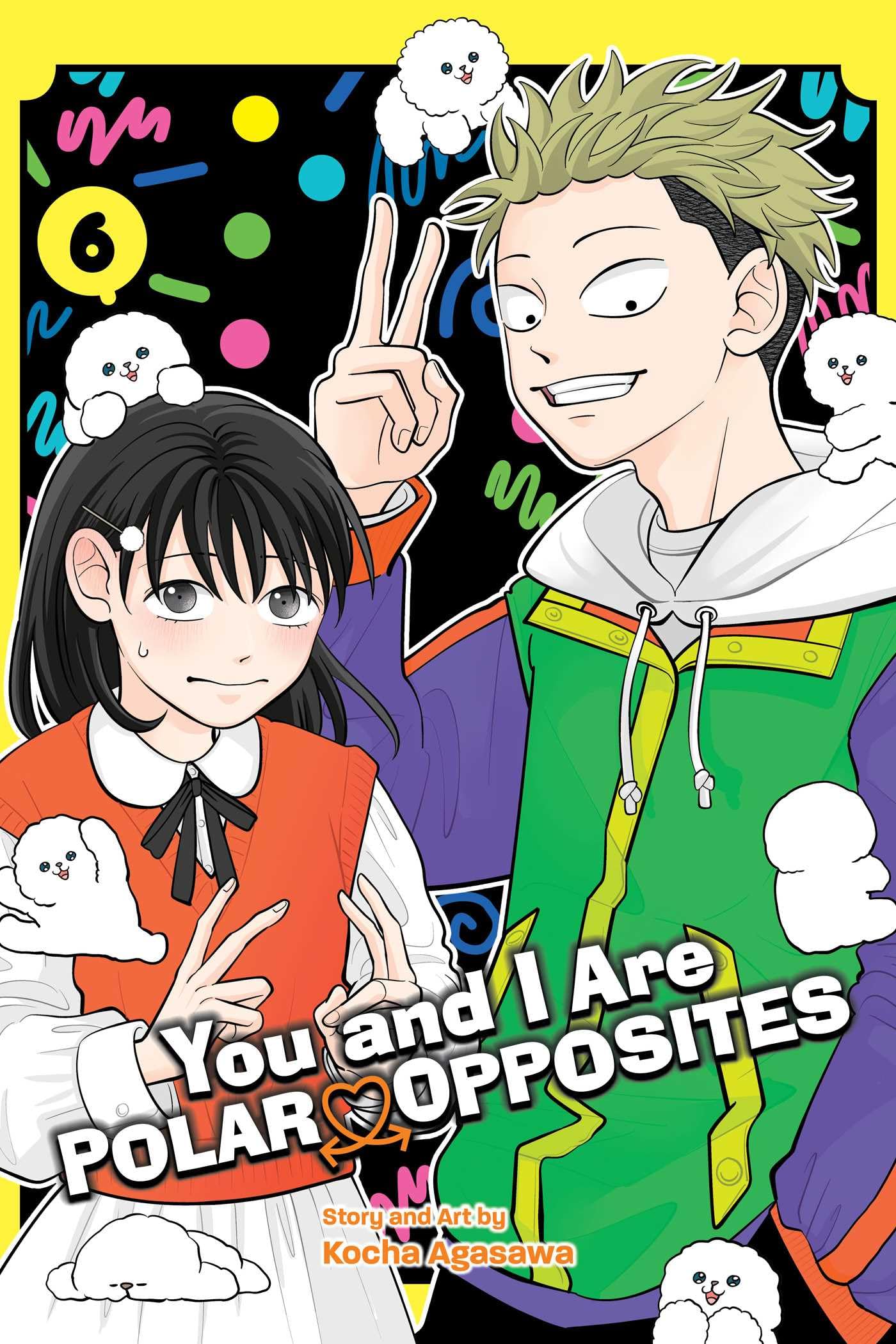 You and I Are Polar Opposites, Vol. 6: Volume 6