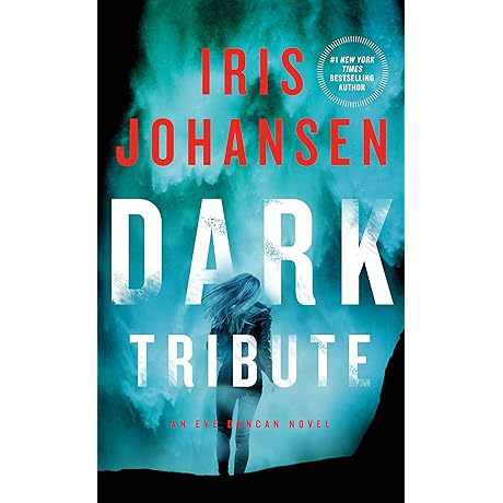Dark Tribute: An Eve Duncan Novel by Iris Johansen