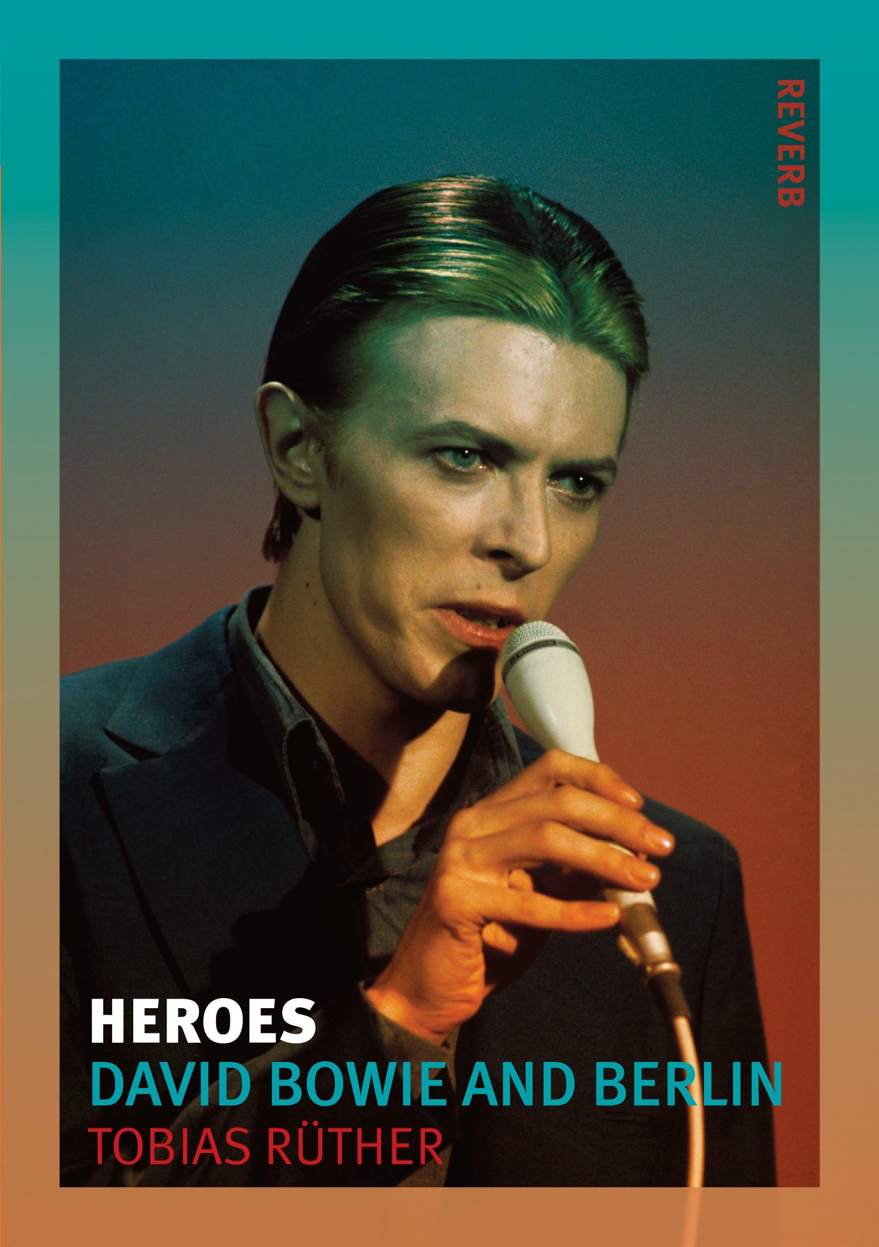Heroes: David Bowie and Berlin