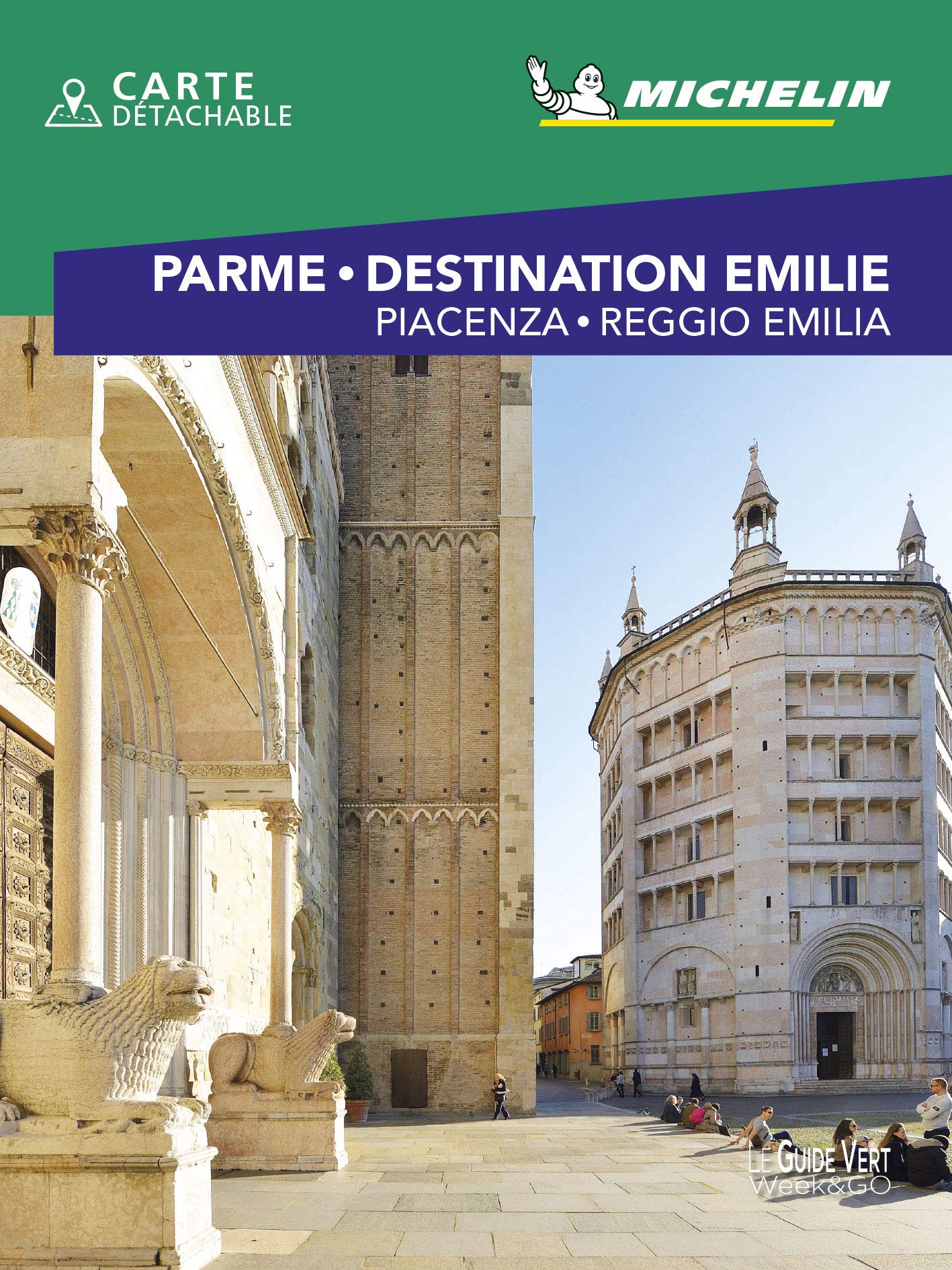 Parme & dest. Emilie - Piacenza GVF: Piacenza, Reggio Emilia (Le guide vert week&go)