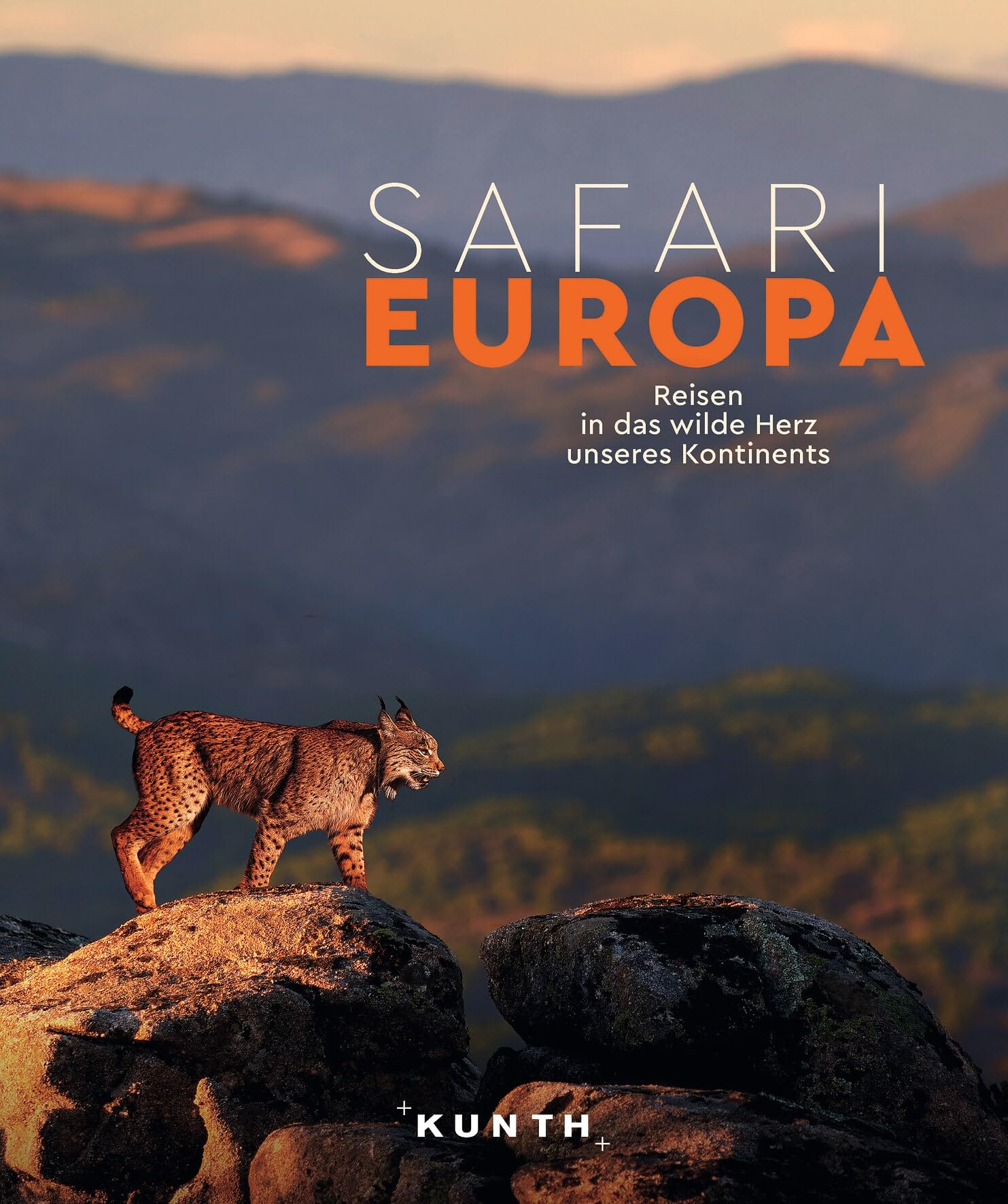 KUNTH Bildband Safari Europa: Reisen in das wilde Herz unseres Kontinents