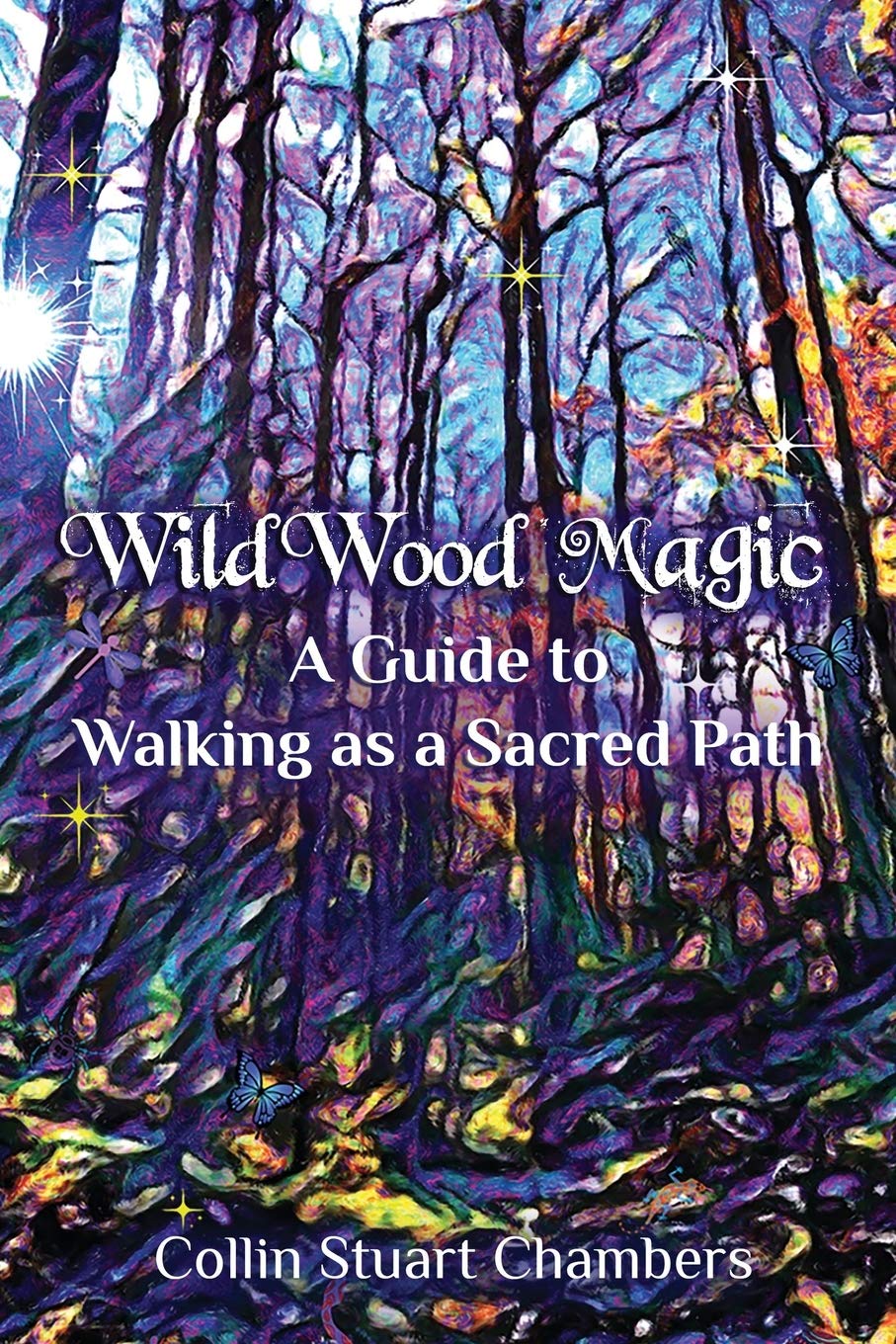 WildWood Magic: A Guide to Walking as a Sacred Path