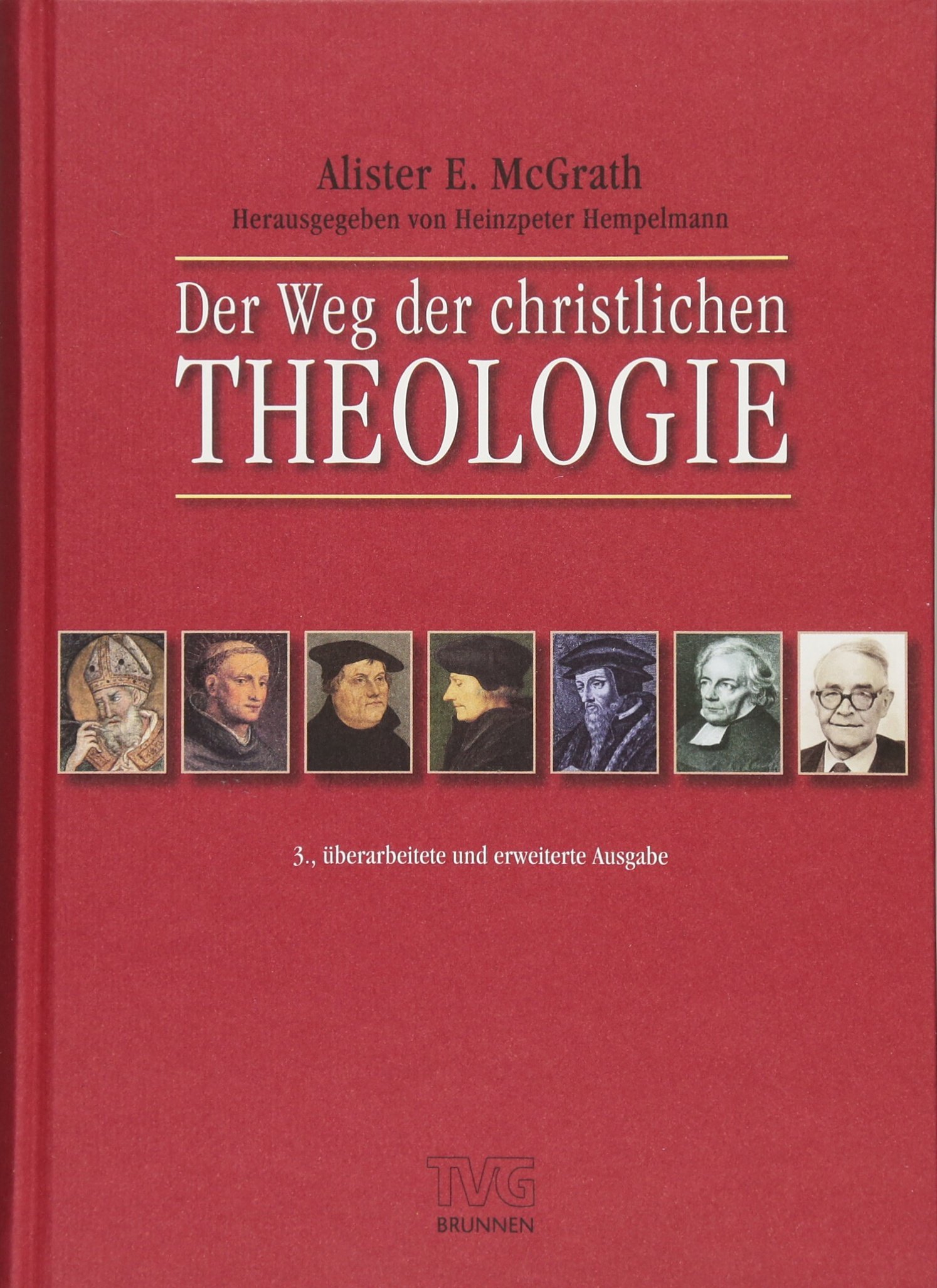 Der Weg der christlichen Theologie: Eine Einführung (TVG - Lehrbücher)