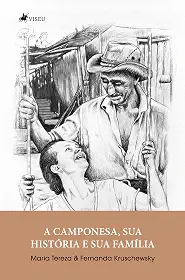 A camponesa, sua história e sua família