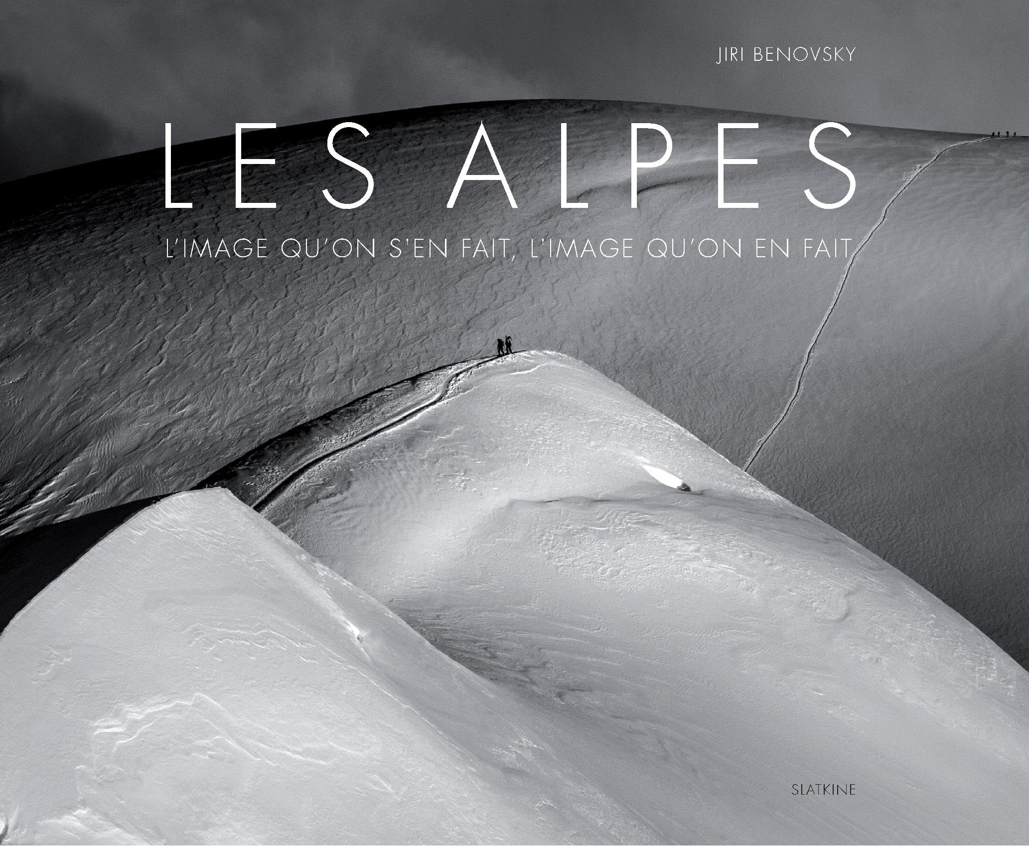 Les alpes: L'image qu'on s'en fait, l'image qu'on en fait