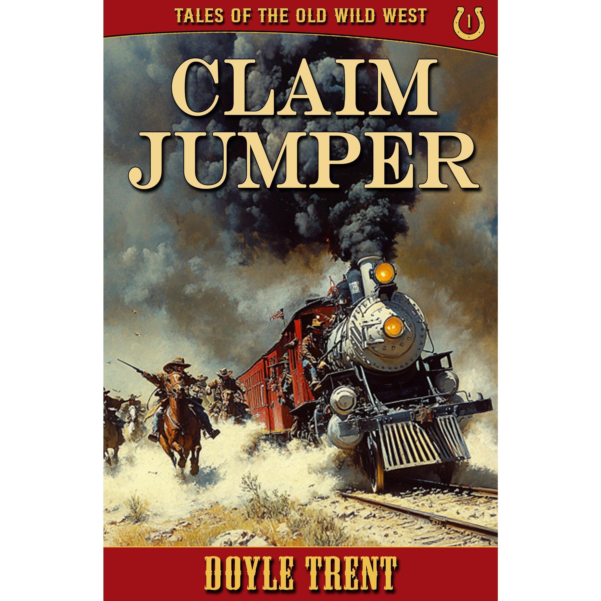 Claim Jumper: Tales of the Old Wild West - Book 1