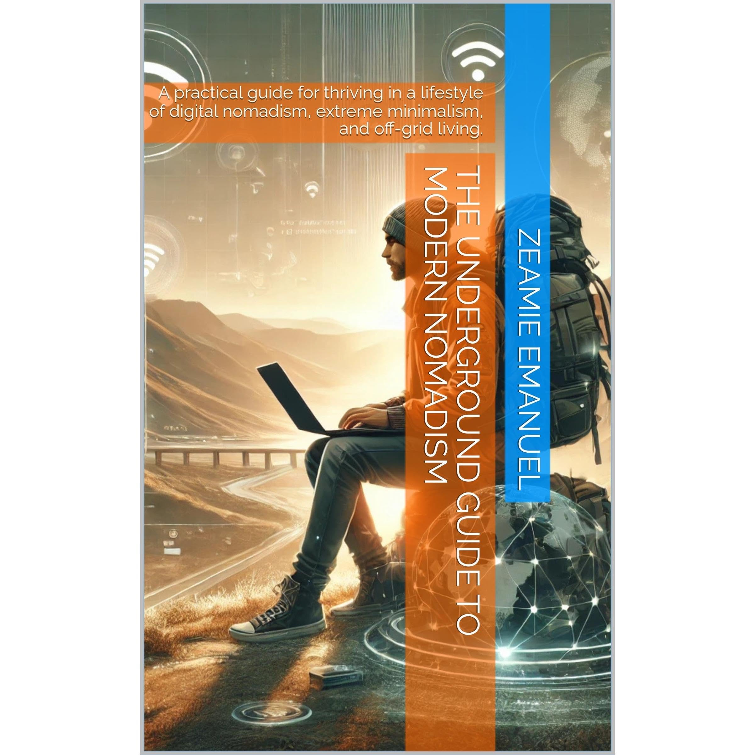 The Underground Guide to Modern Nomadism