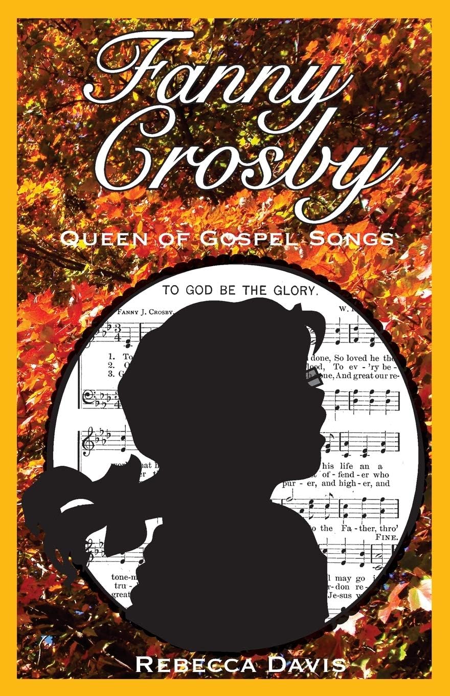 Fanny Crosby: Queen of Gospel Songs (Potter's Wheel Books)