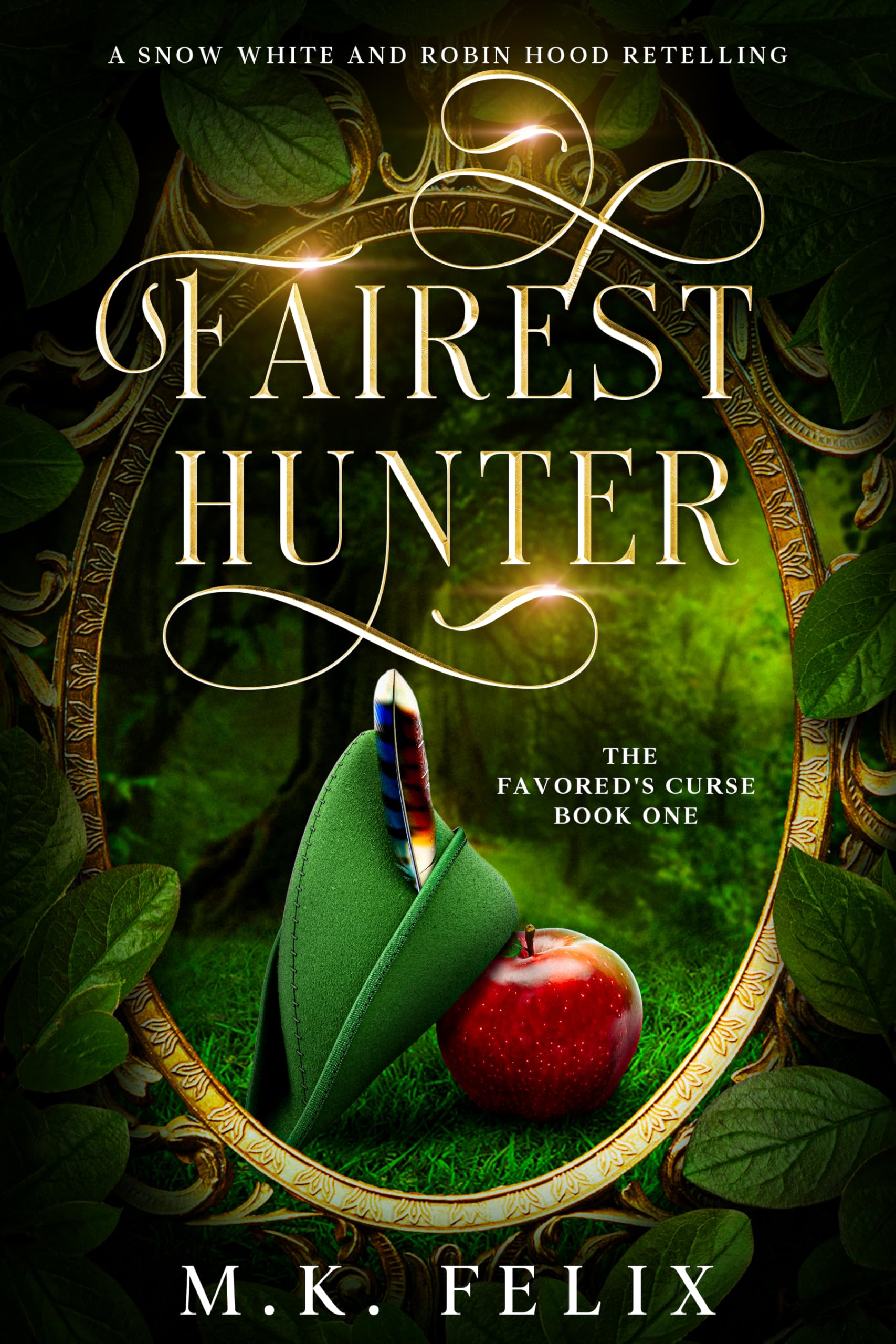 Fairest Hunter: A Snow White and Robin Hood Retelling (The Favored's Curse Book 1)