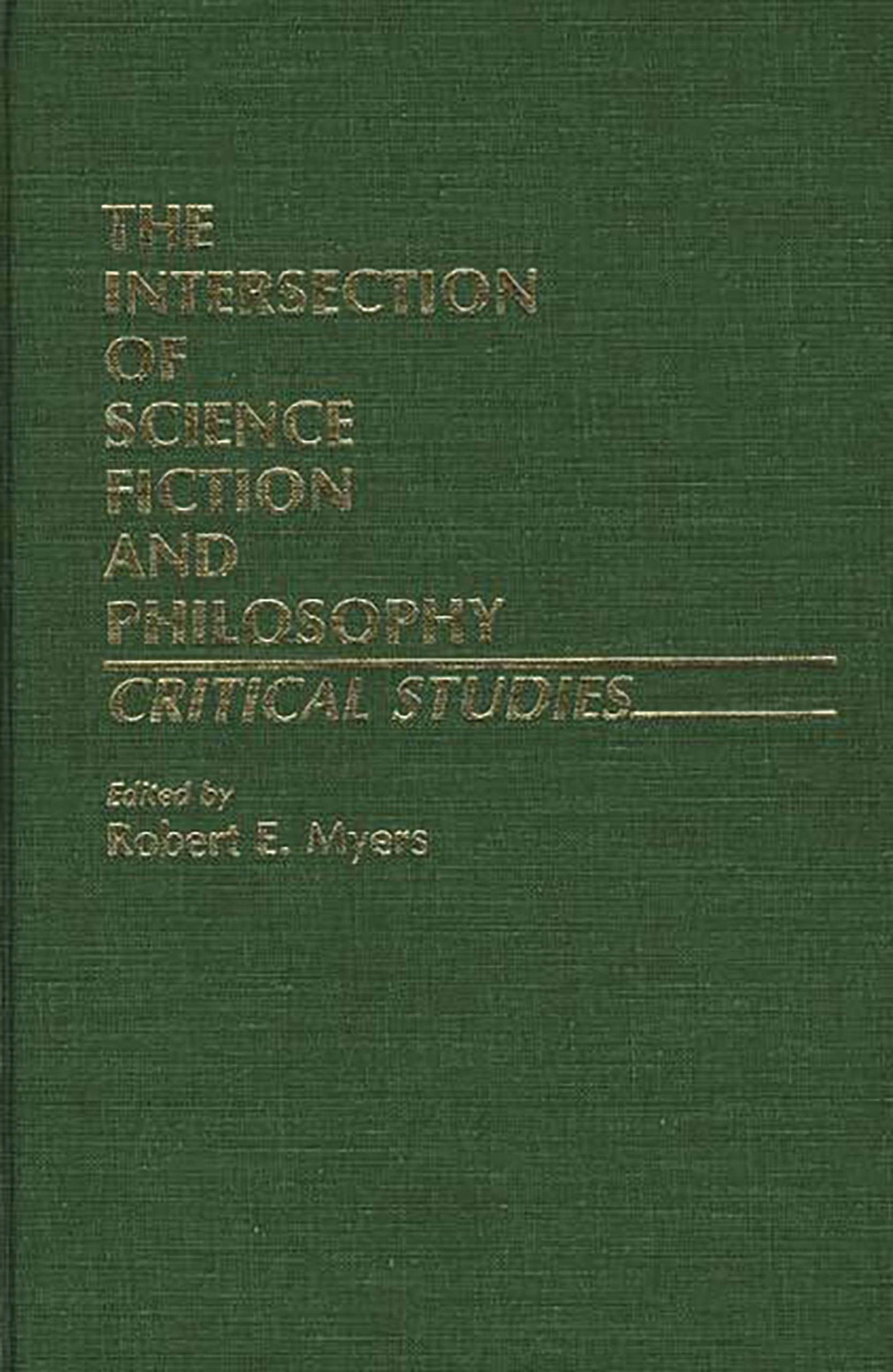 The Intersection of Science Fiction and Philosophy: Critical Studies