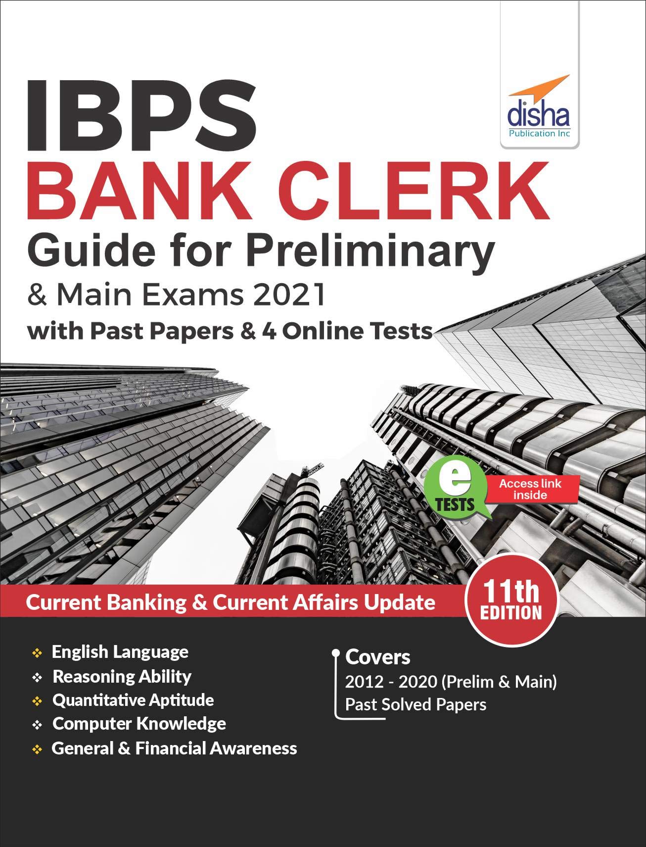 IBPS Bank Clerk Guide for Preliminary & Main Exams 2021 with Past Papers & 4 Online Tests (11th Edition)