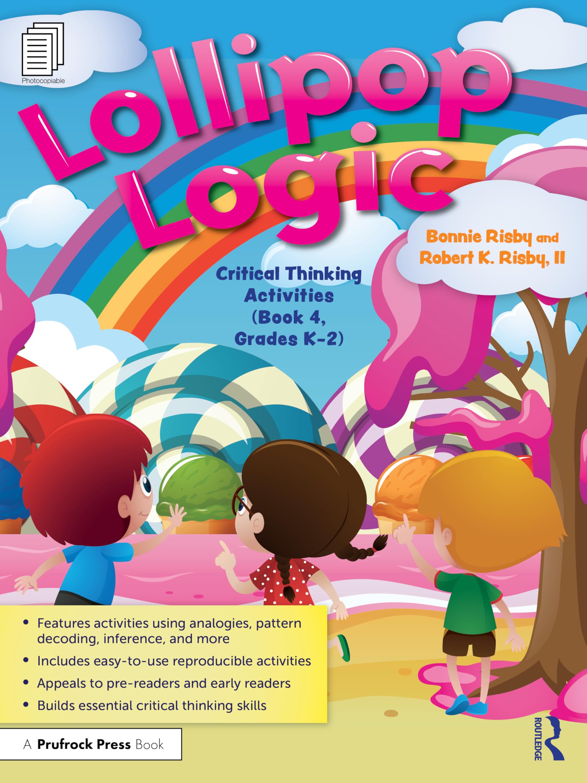 Lollipop Logic: Critical Thinking Activities (Book 4, Grades K-2) (Critical Thinking Activities, 4)