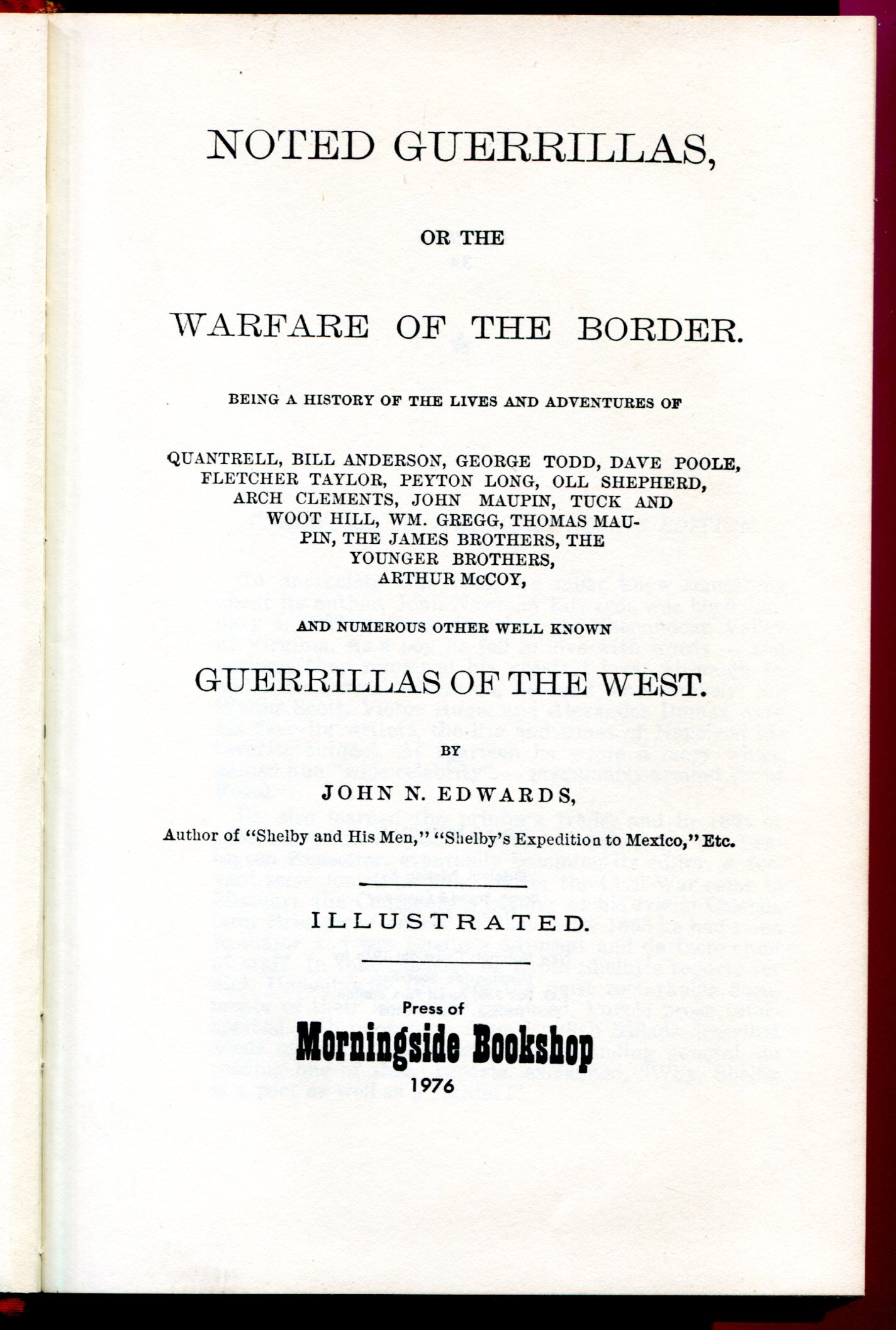 Noted Guerrillas: Or, The Warfare of the Border, being a History of the Lives and Adventures of Quantrell, Bill Anderson, George Todd, Dave Poole, ... Other Well Known Guerrillas of the West