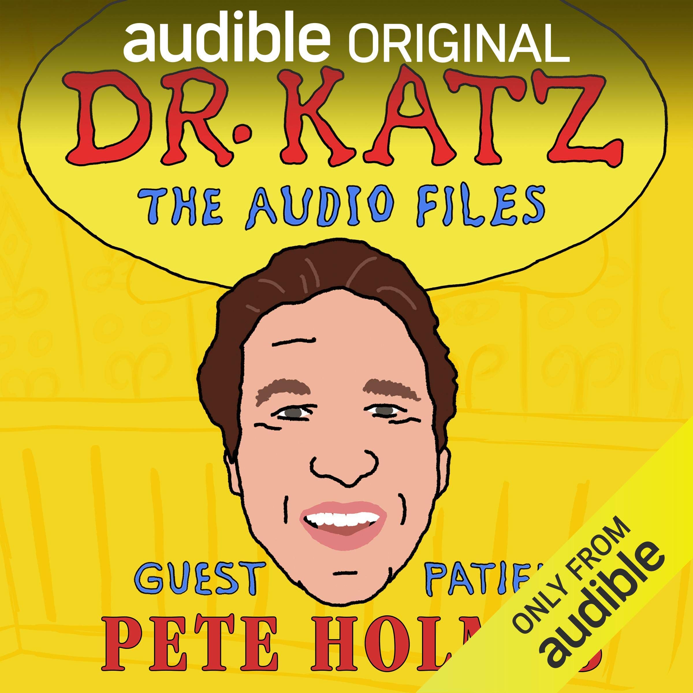 Ep. 7: Pete Holmes (Dr. Katz: The Audio Files)