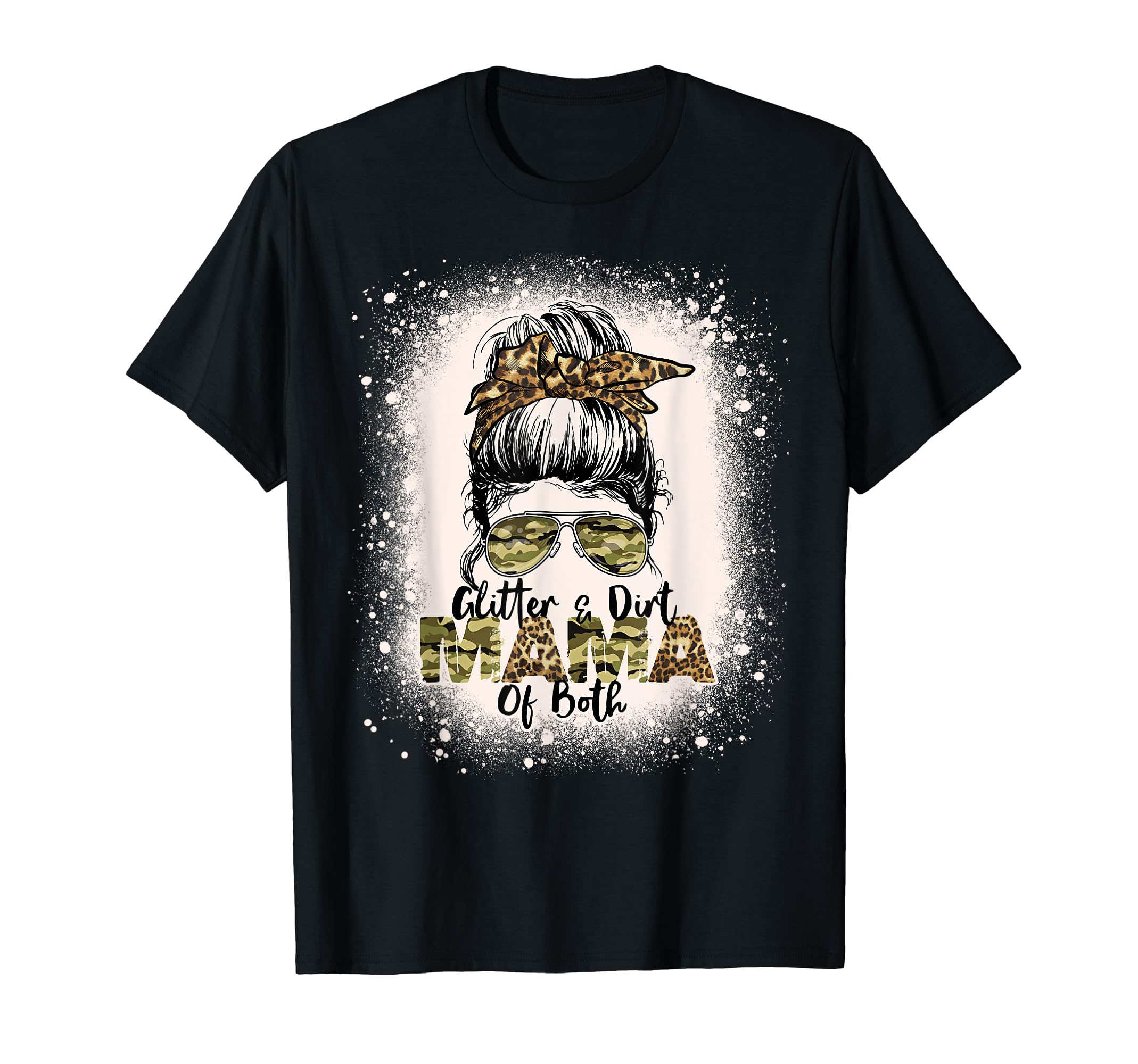 Glitter & Dirt Mama Of Both Leopard Camo Messy Bun Bleached T-ShirtOEKO-TEX STANDARD 100