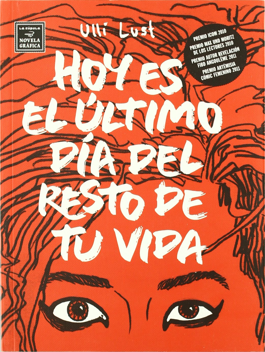 Hoy es el último día del resto de tu vida (Novela gráfica)