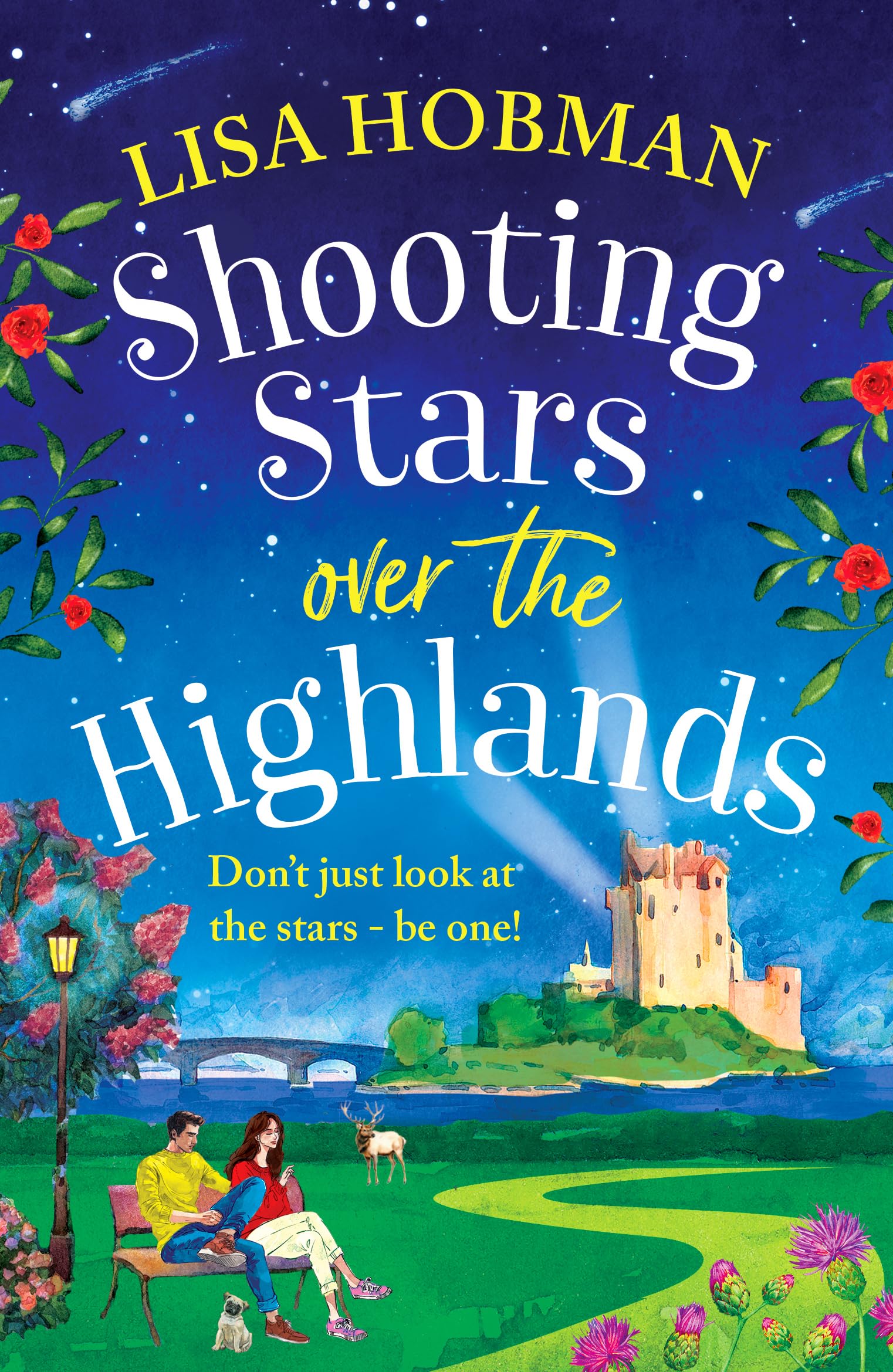 Shooting Stars over the Highlands: A feel-good, escapist romantic read from Lisa Hobman (The Scottish Highland series, 4)