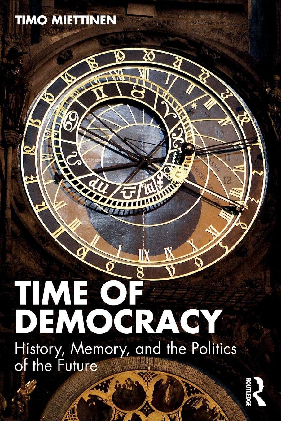 Time of Democracy by Timo Miettinen PAPERBACK 9781041228486